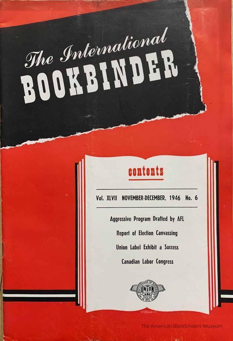          The Internateional Bookbinder ; Vol. XLVII, No. 6 ; Nov-Dec, 1946. picture number 1
   