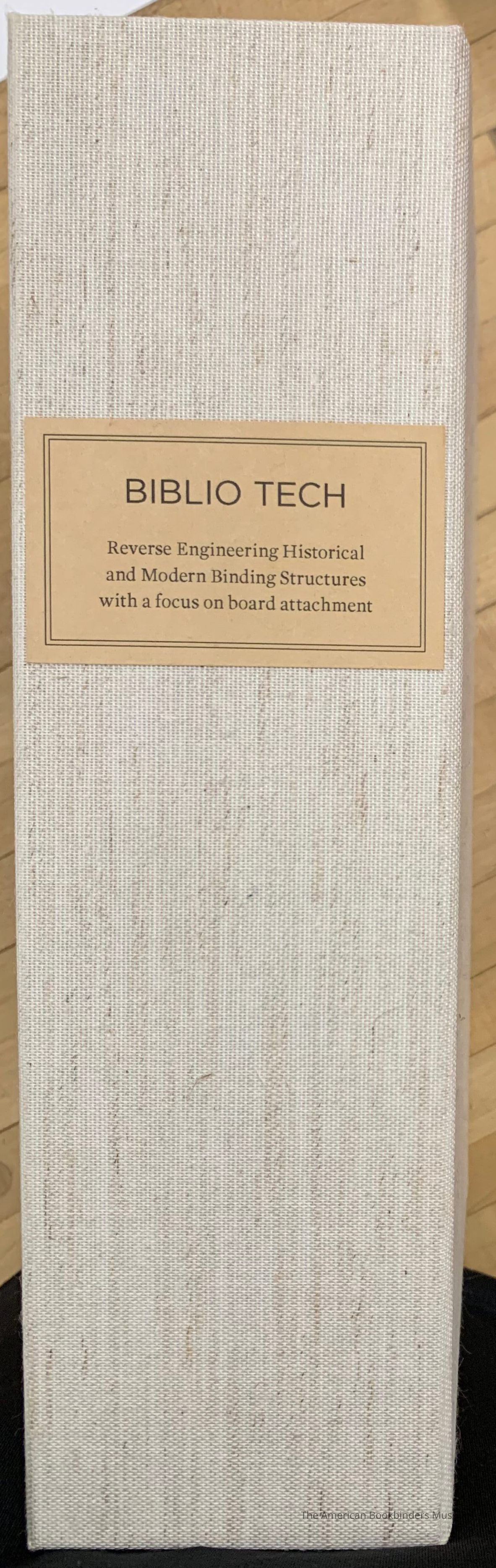 Biblio Tech: Reverse engineering historical and modern binding structures / Karen Hanmer. picture number 1
