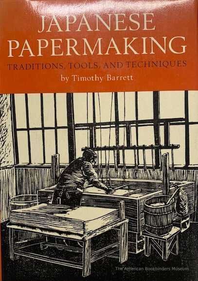          Japanese Papermaking : Traditions, Tools, and Techniques / by Timothy Barrett ; with an appendix on alternative fibers by Winifred Lutz. picture number 1
   