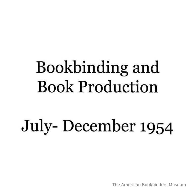          Bookbinding & Book Production: July-December, 1954 picture number 1
   