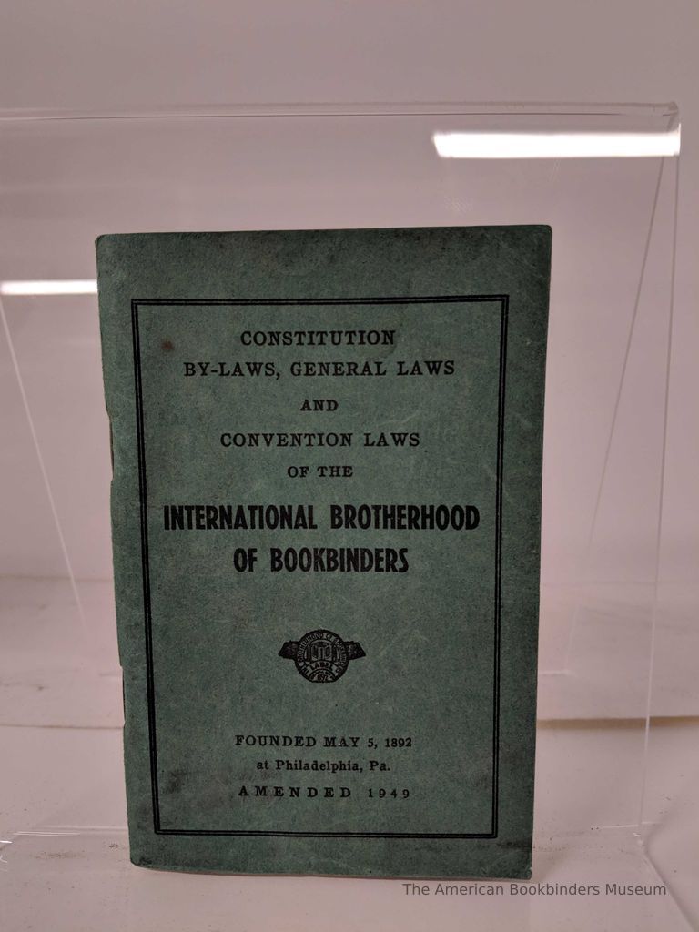          Constitution, By-Laws, General Laws, and Convention Laws of the International Brotherhood of Bookbinders picture number 1
   