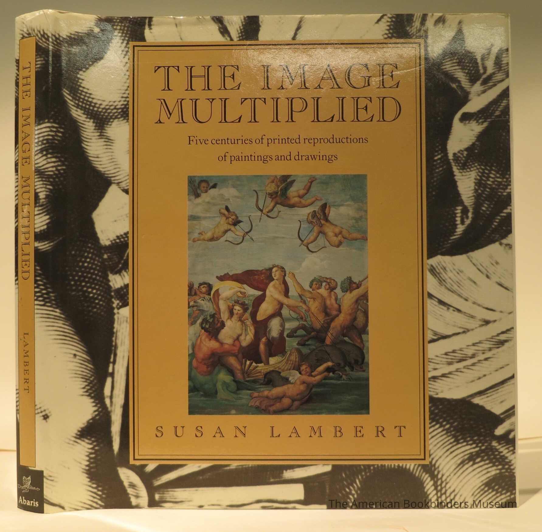 The Image Multiplied: 5 centuries of printed reproductions of paintings and drawings picture number 1
