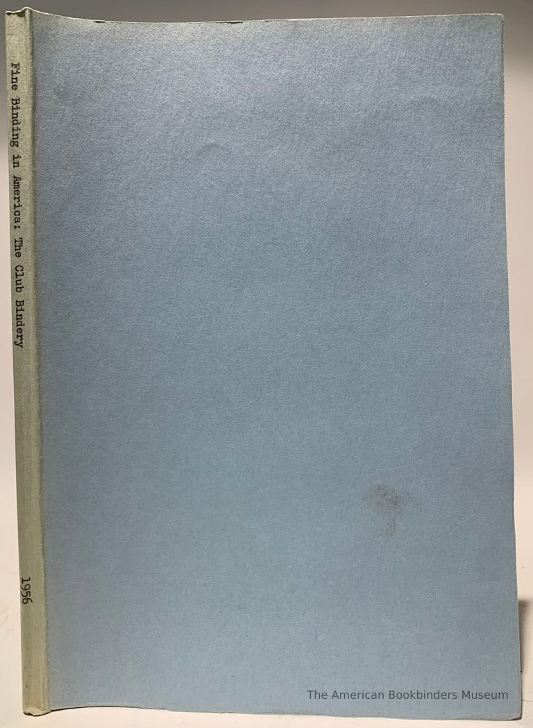          Fine binding in America : the story of the Club Bindery / by Elbert A. Thompson and Lawrence S. Thompson. picture number 1
   