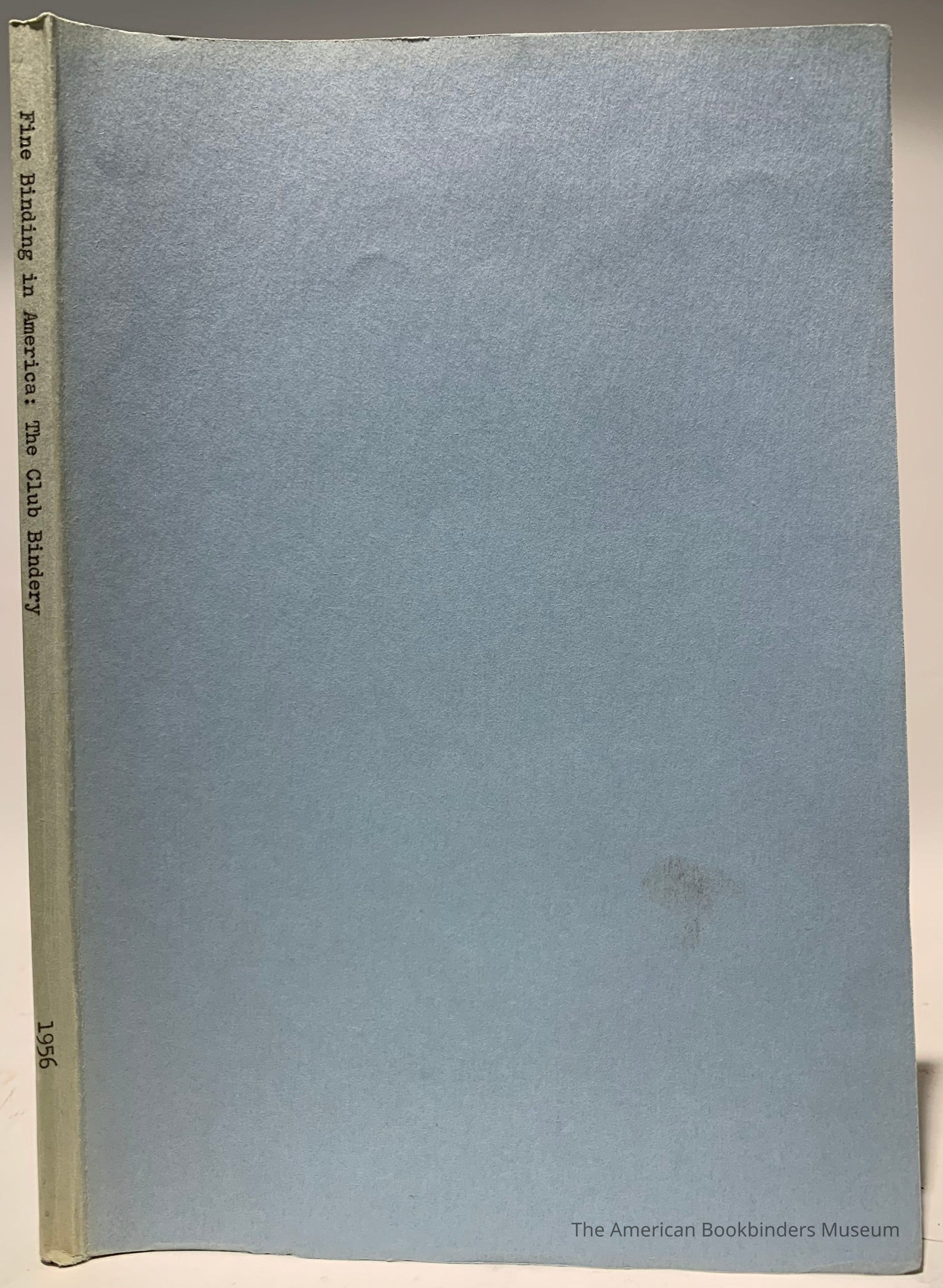 Fine binding in America : the story of the Club Bindery / by Elbert A. Thompson and Lawrence S. Thompson. picture number 1