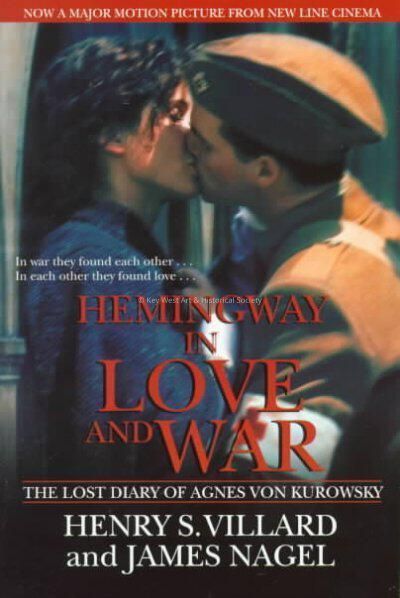 Hemingway in Love and War: The Lost Diary of Agnes Von Kurowsky