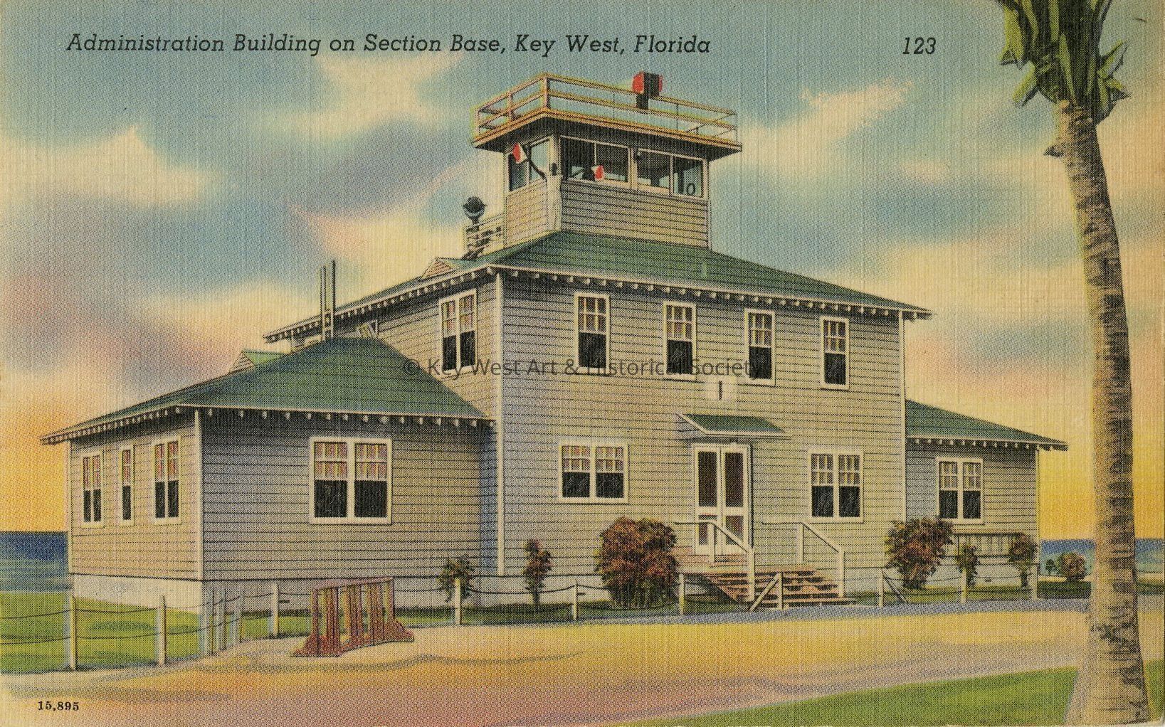 Administration Building on Section Base, Key West, Florida; © Key West Art & Historical Society