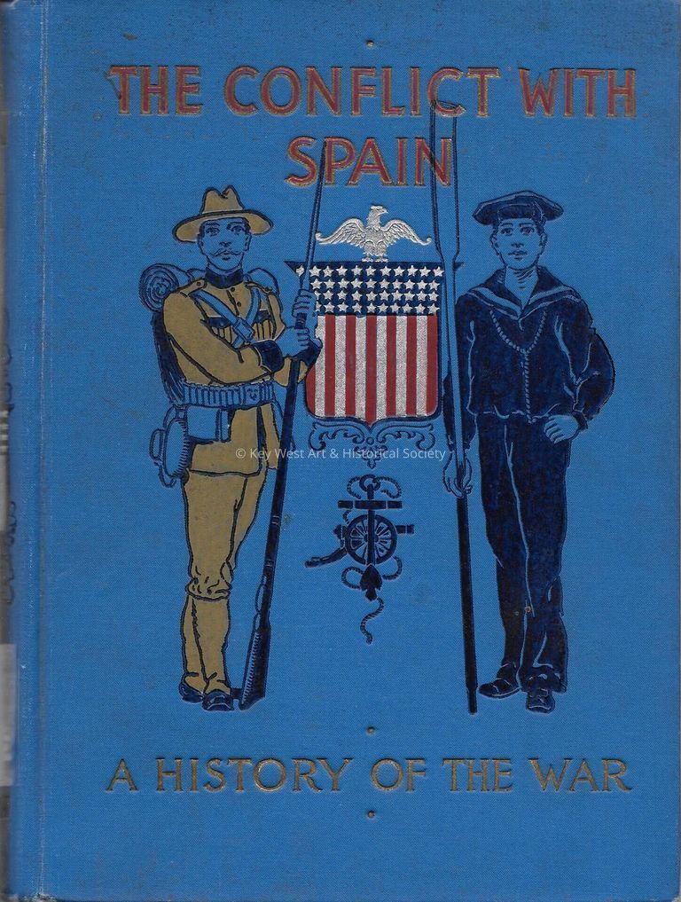 A Conflict with Spain: A History of the War; Copyright: @ Key West Art & Historical Society; Origformat: Book
