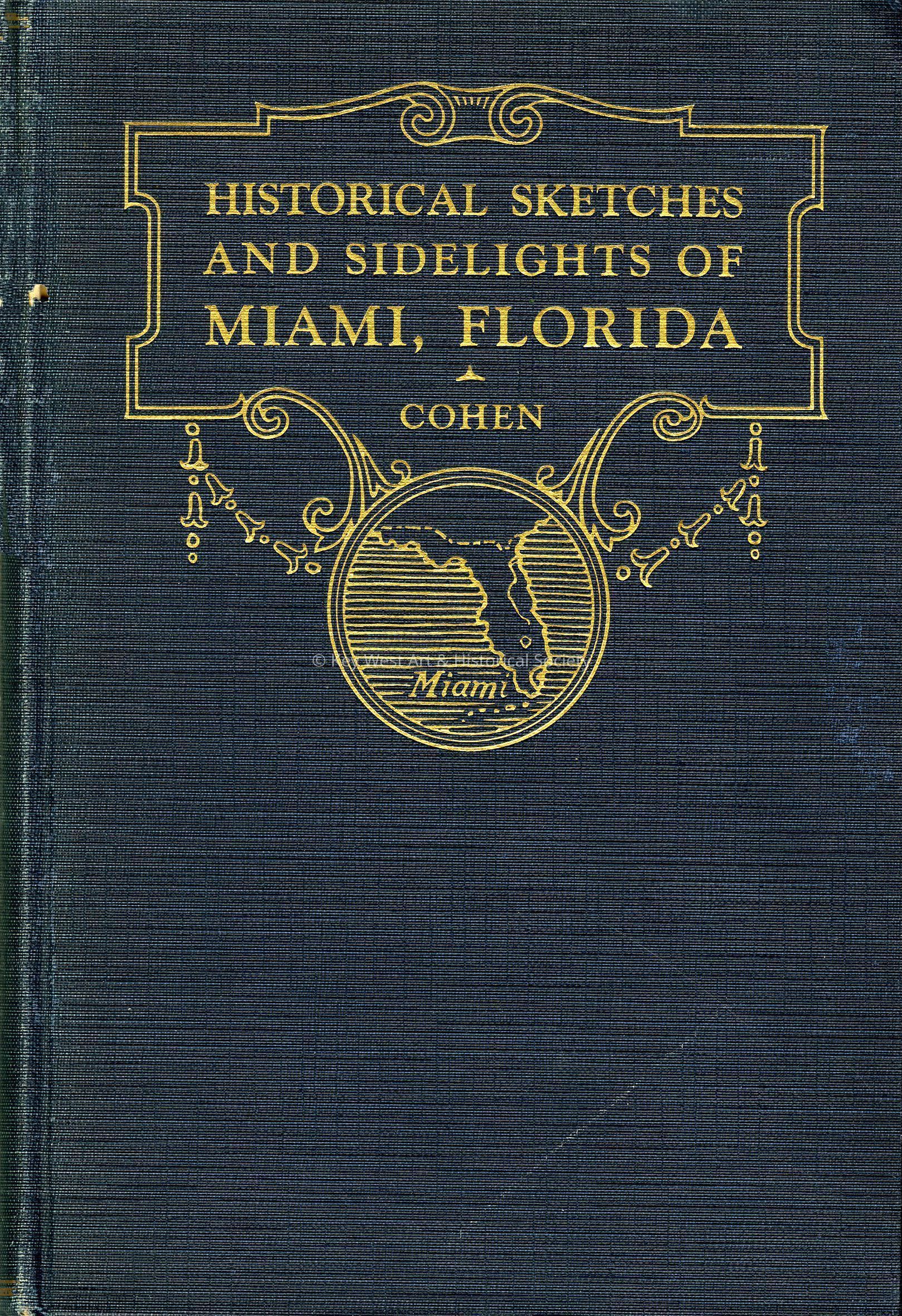 Historical Sketches and Sidelights of Miami, Florida; © Key West Art & Historical Society