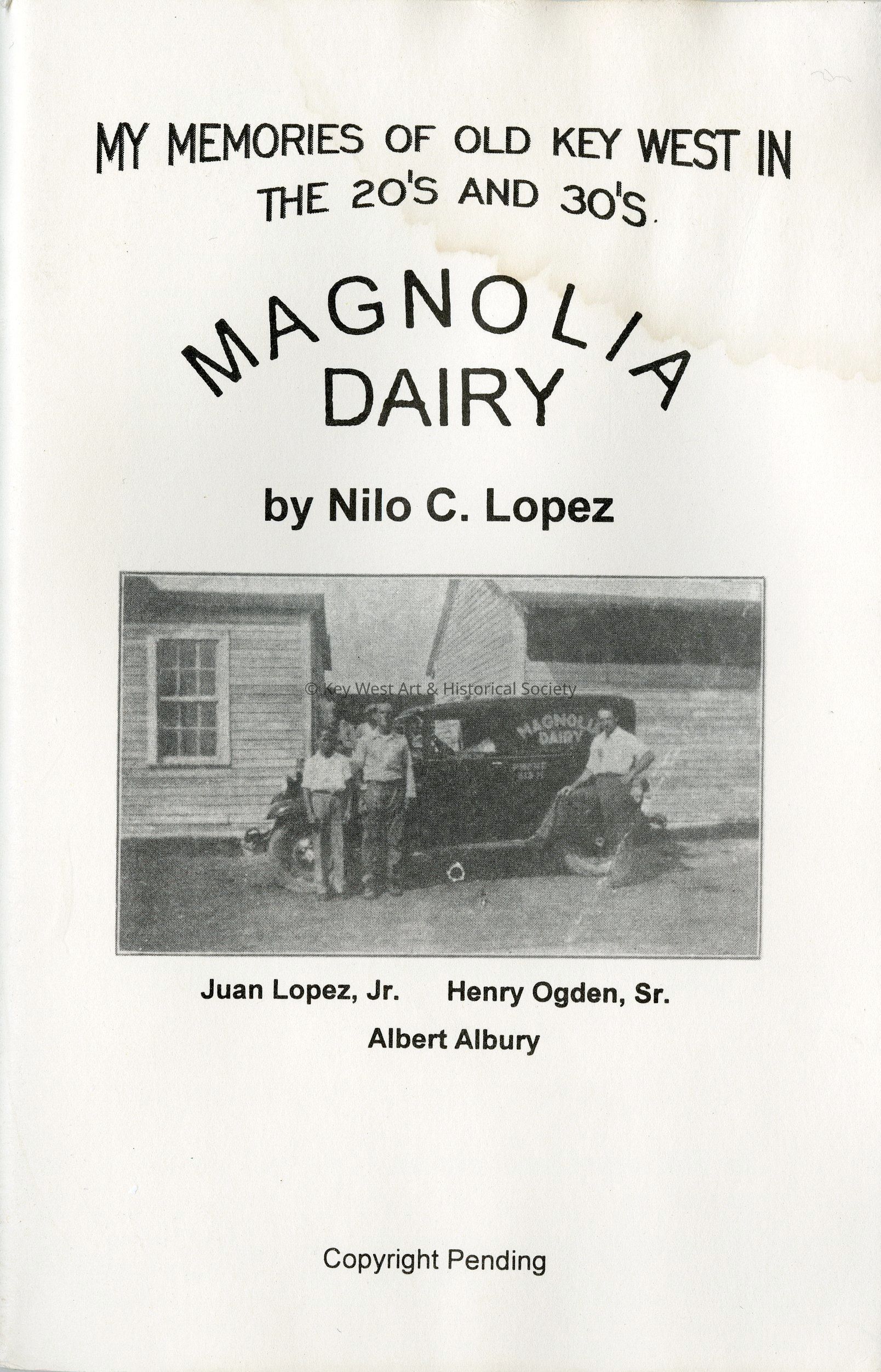 Magnolia Dairy: My Memories of Old Key West in the 20s and 30s; © Key West Art & Historical Society