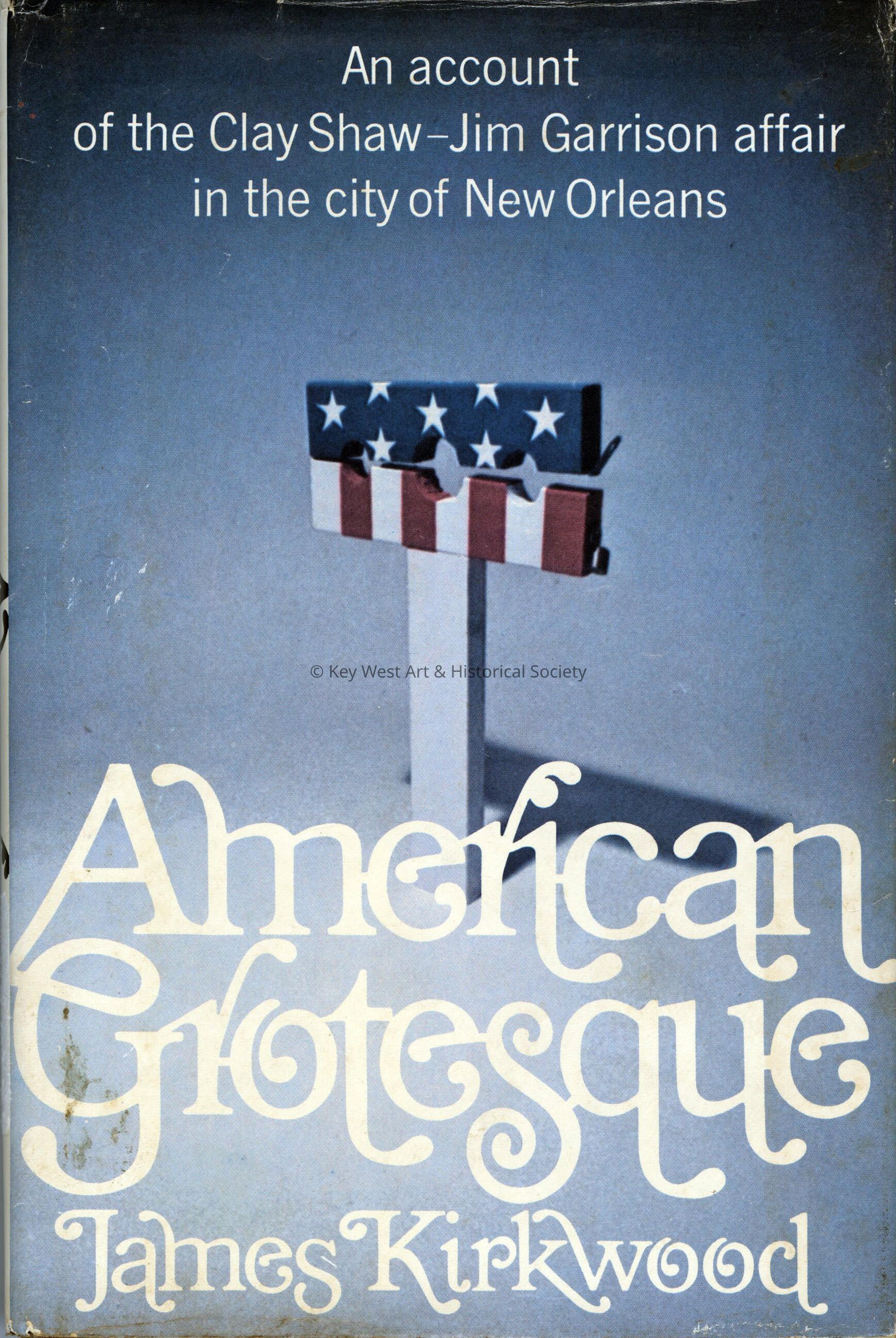 American Grotesque: An Account of the Clay Shaw-Jim Garrison Affair in the City of New Orleans picture number 1