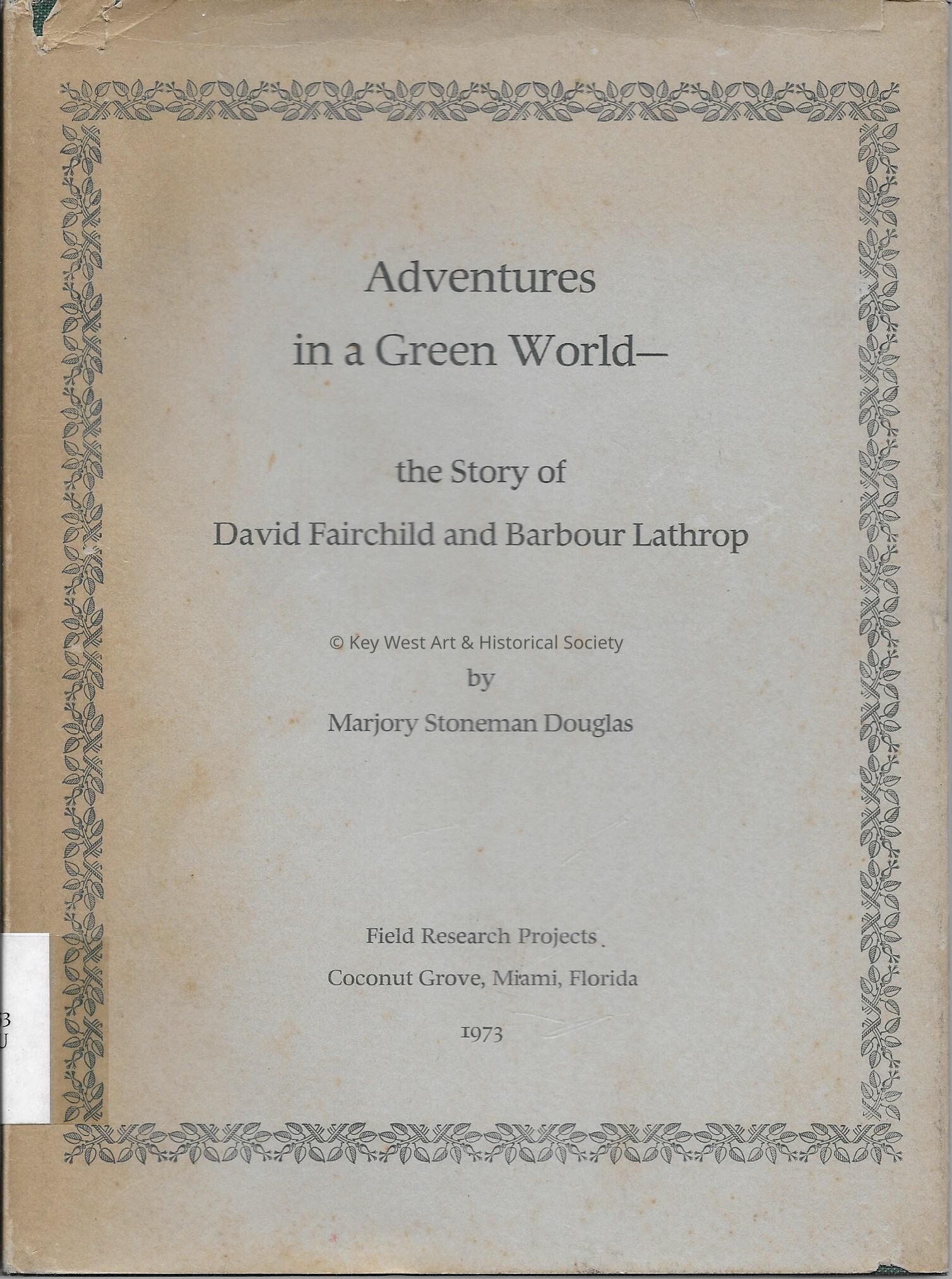 Adventures in a Green World: The Story of David Fairchild and Barbour Lathr; Copyright: © Key West Art & Historical Society; Origformat: Print-Photographic