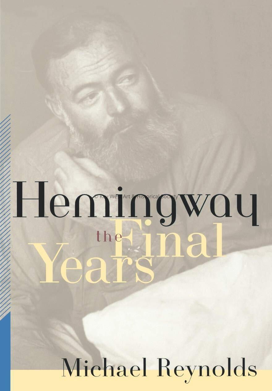Hemingway The Final Years
