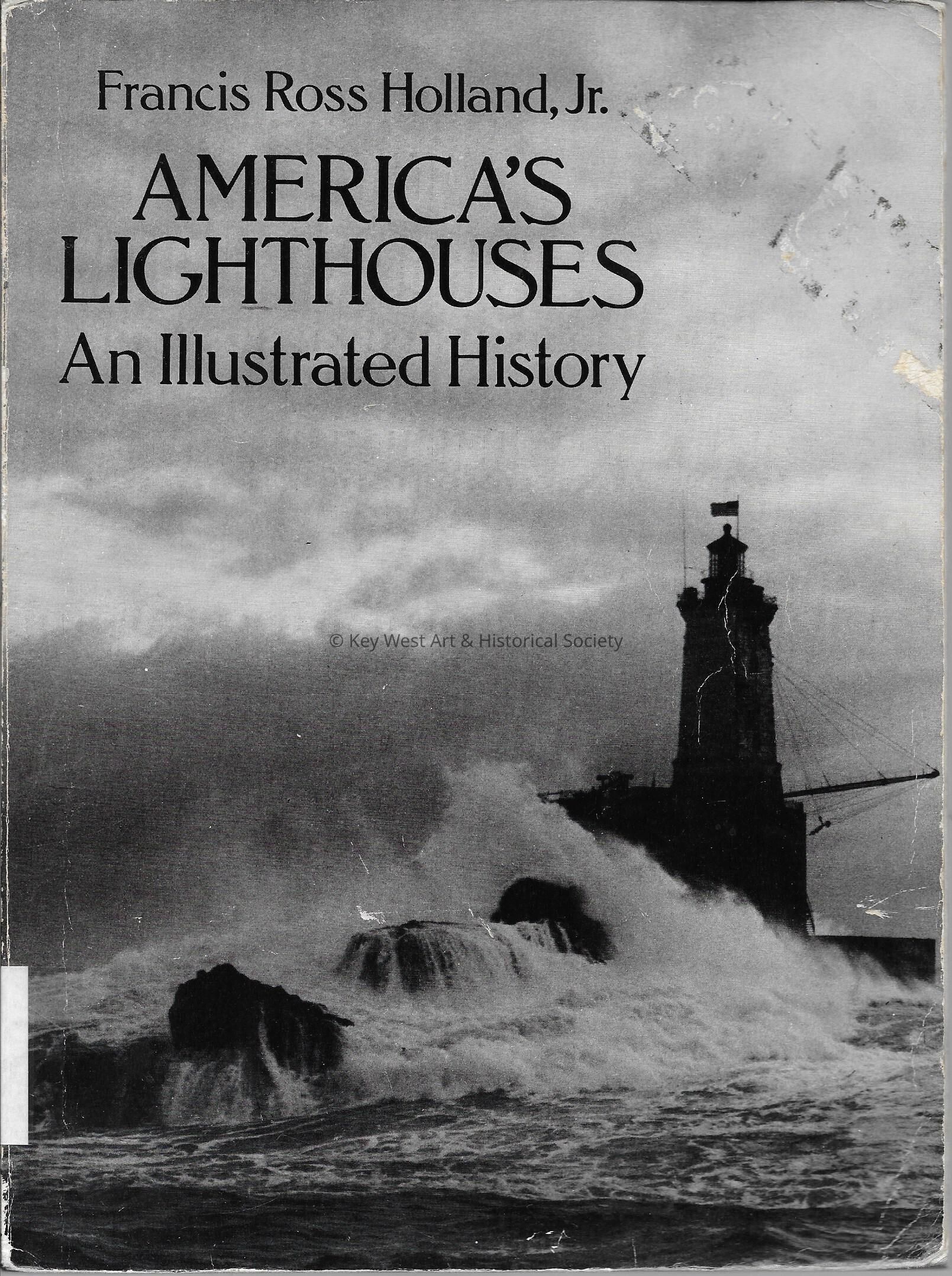 America's Lighthouses: An Illustrated History; Copyright: © Key West Art & Historical Society; Origformat: Print-Photographic