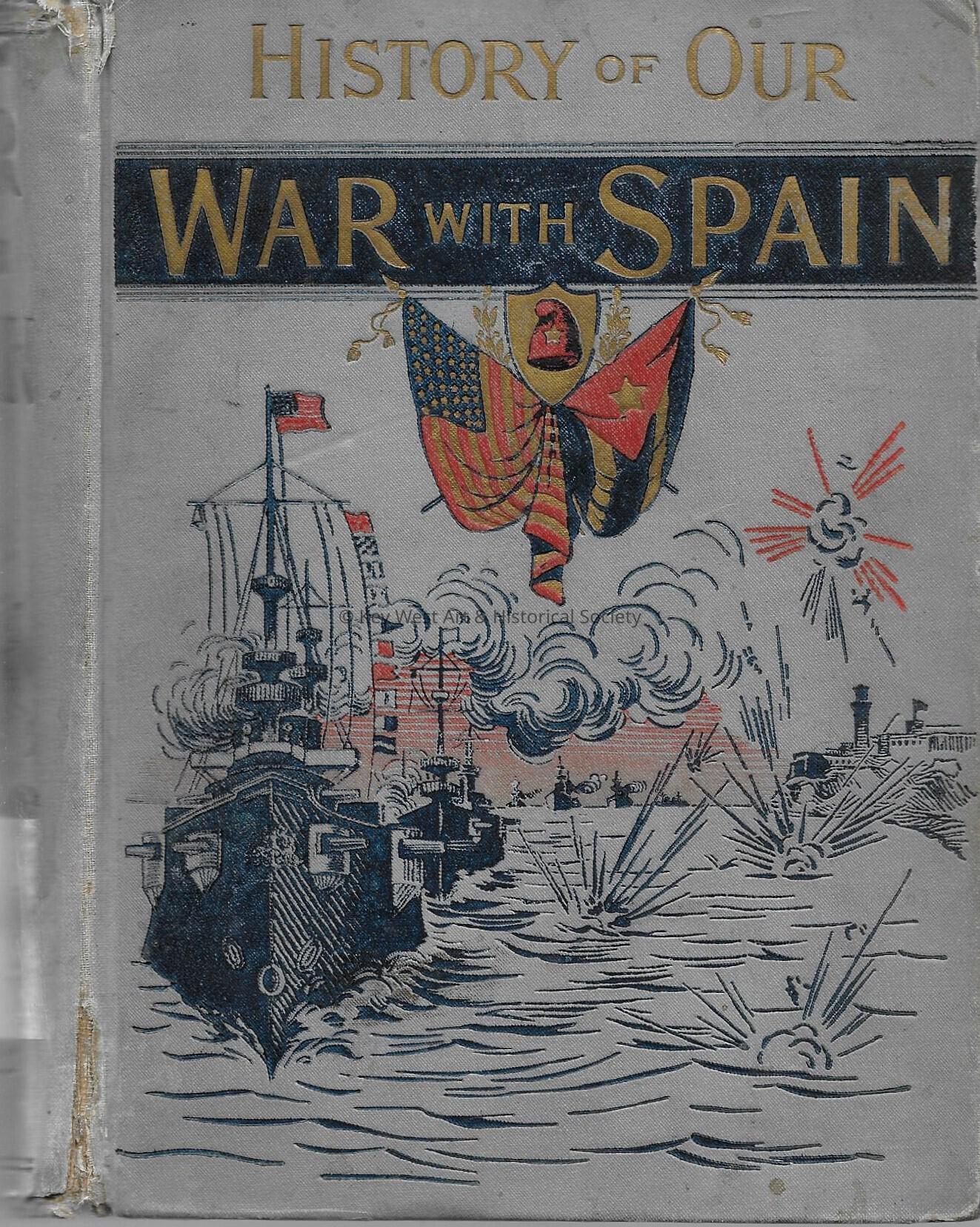 History of our War with Spain: Including Battles on Sea and Land; Copyright: @ Key West Art & Historical Society; Origformat: Book
