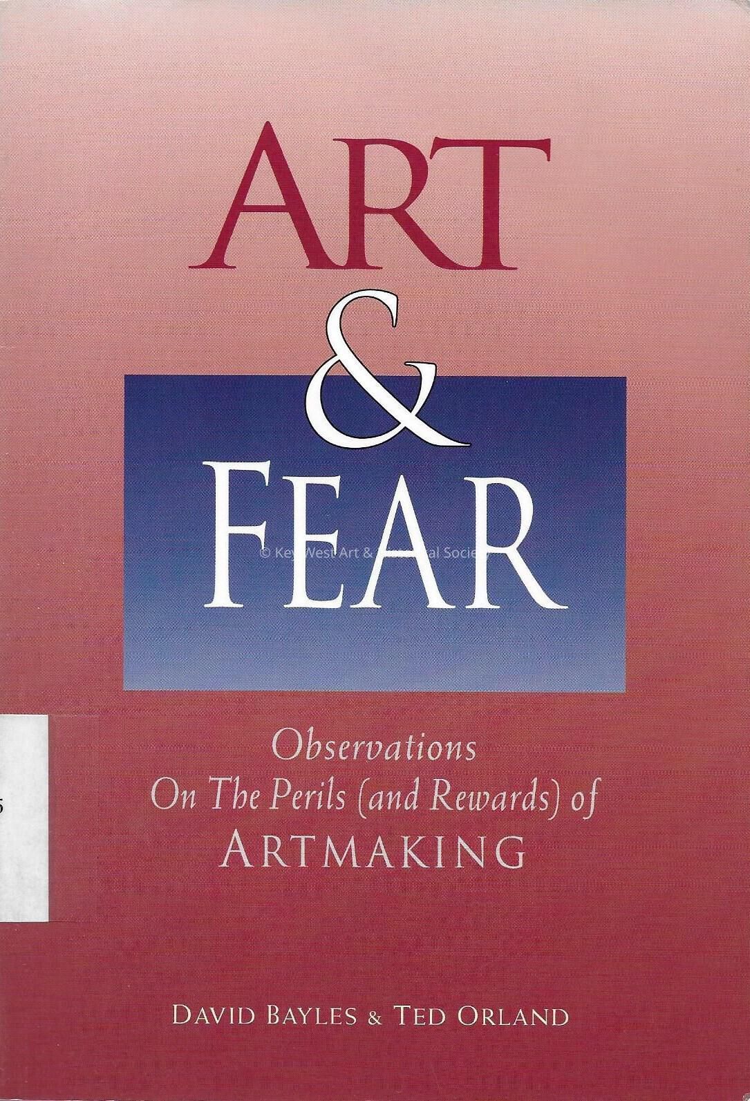 Art & Fear: Observations on the Perils (and Rewards) of Artmaking; Copyright: © Key West Art & Historical Society; Origformat: Print-Photographic