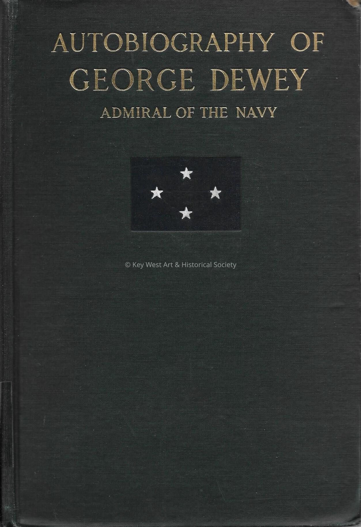 Autobiography of George Dewey: Admiral of the Navy; Copyright: @ Key West Art & Historical Society; Origformat: Book