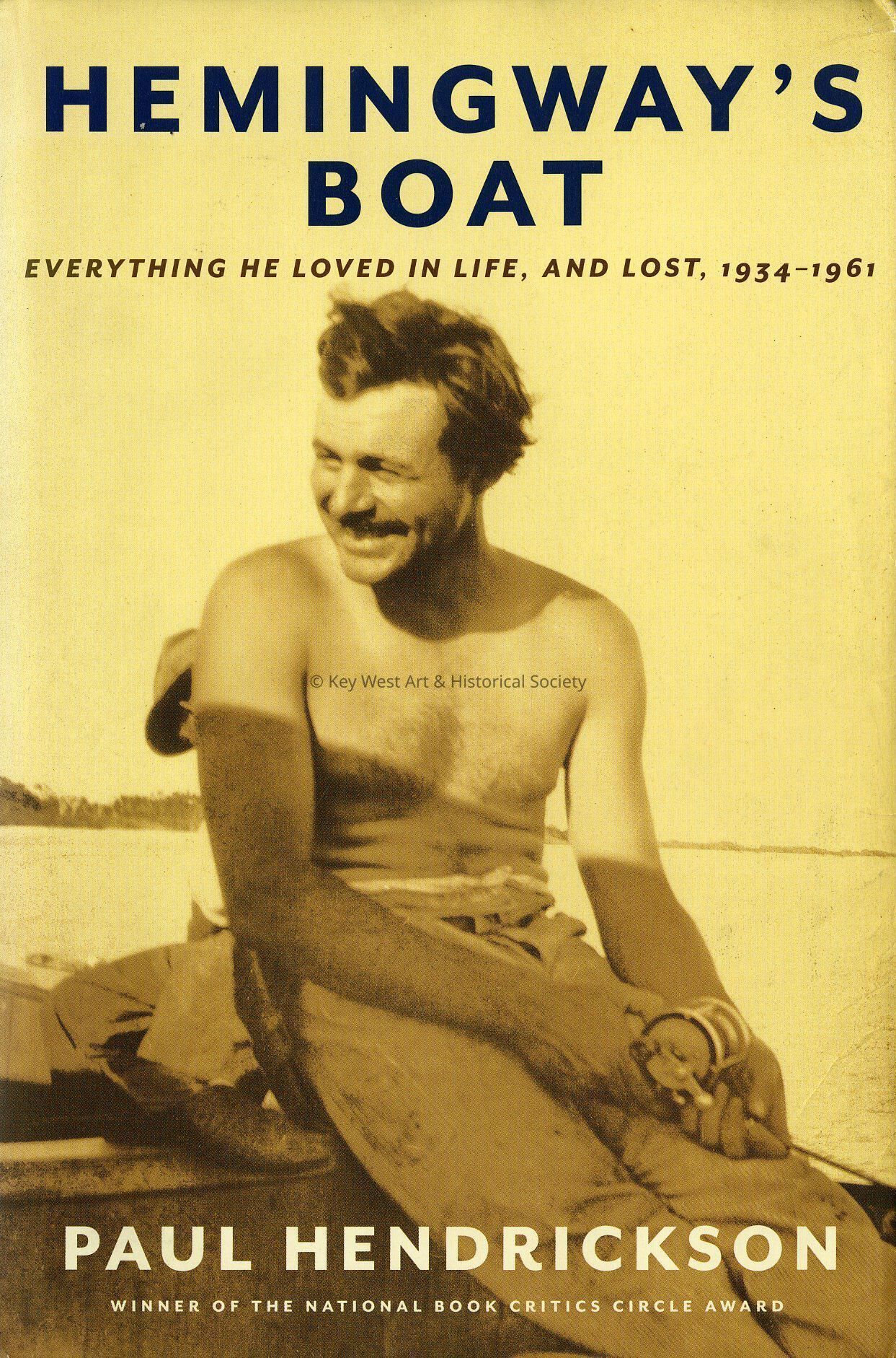 Hemingway's Boat: Everything He Loved in Life, and Lost, 1934-1961