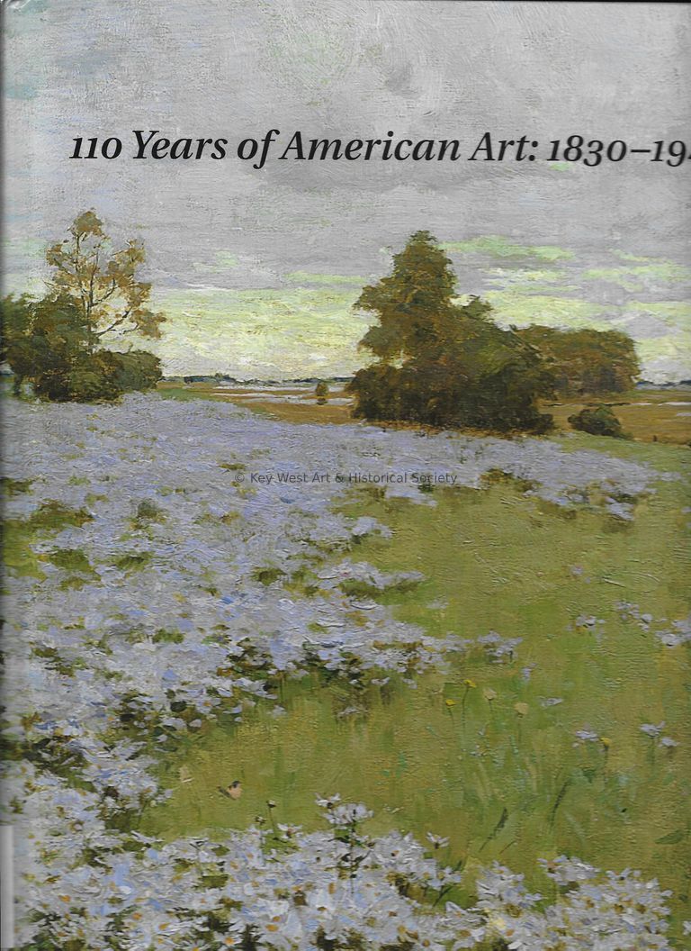          110 Years of American Art: 1830-1940; Copyright: © Key West Art & Historical Society; Origformat: Print-Photographic
   