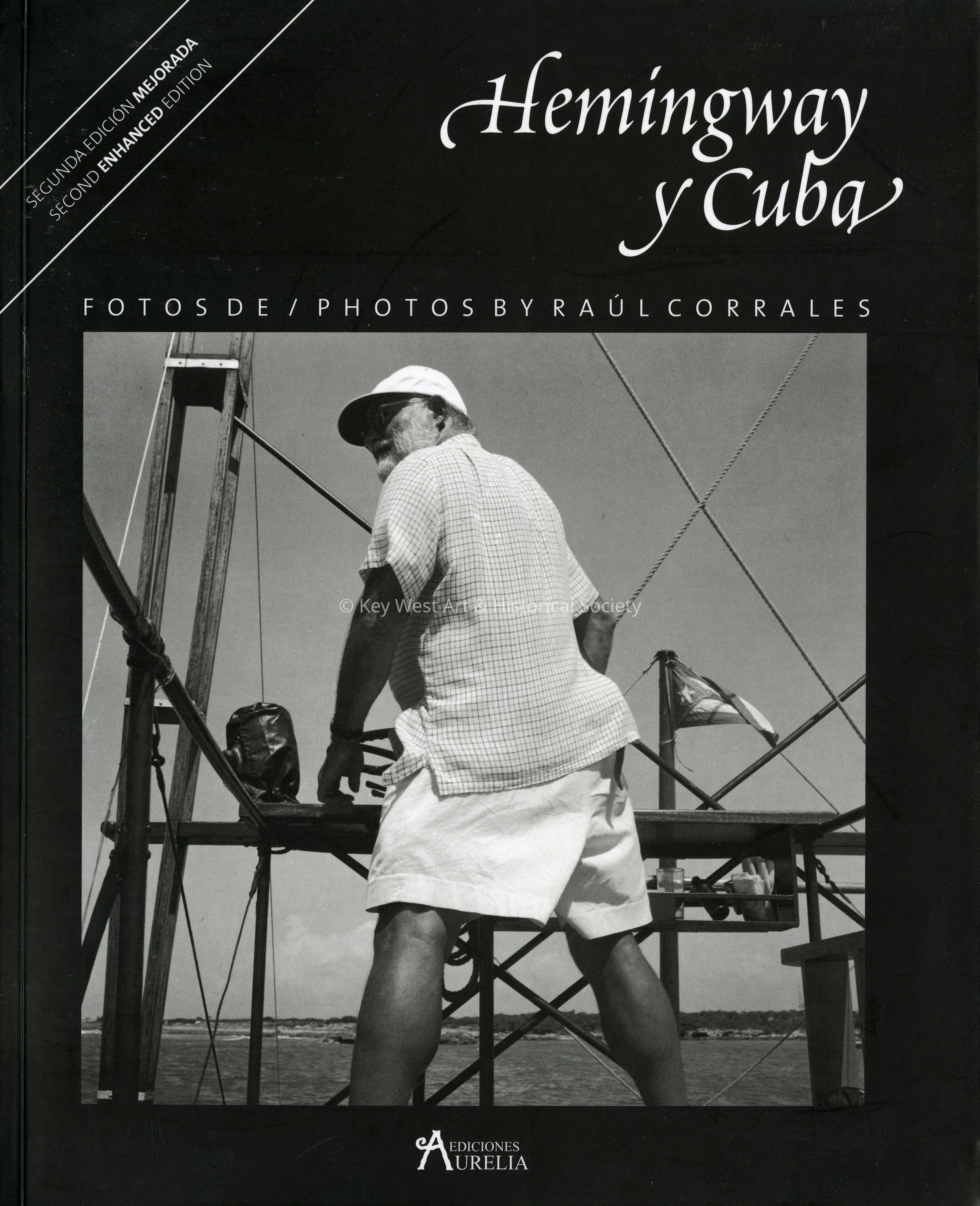 Hemingway y Cuba; © Key West Art & Historical Society