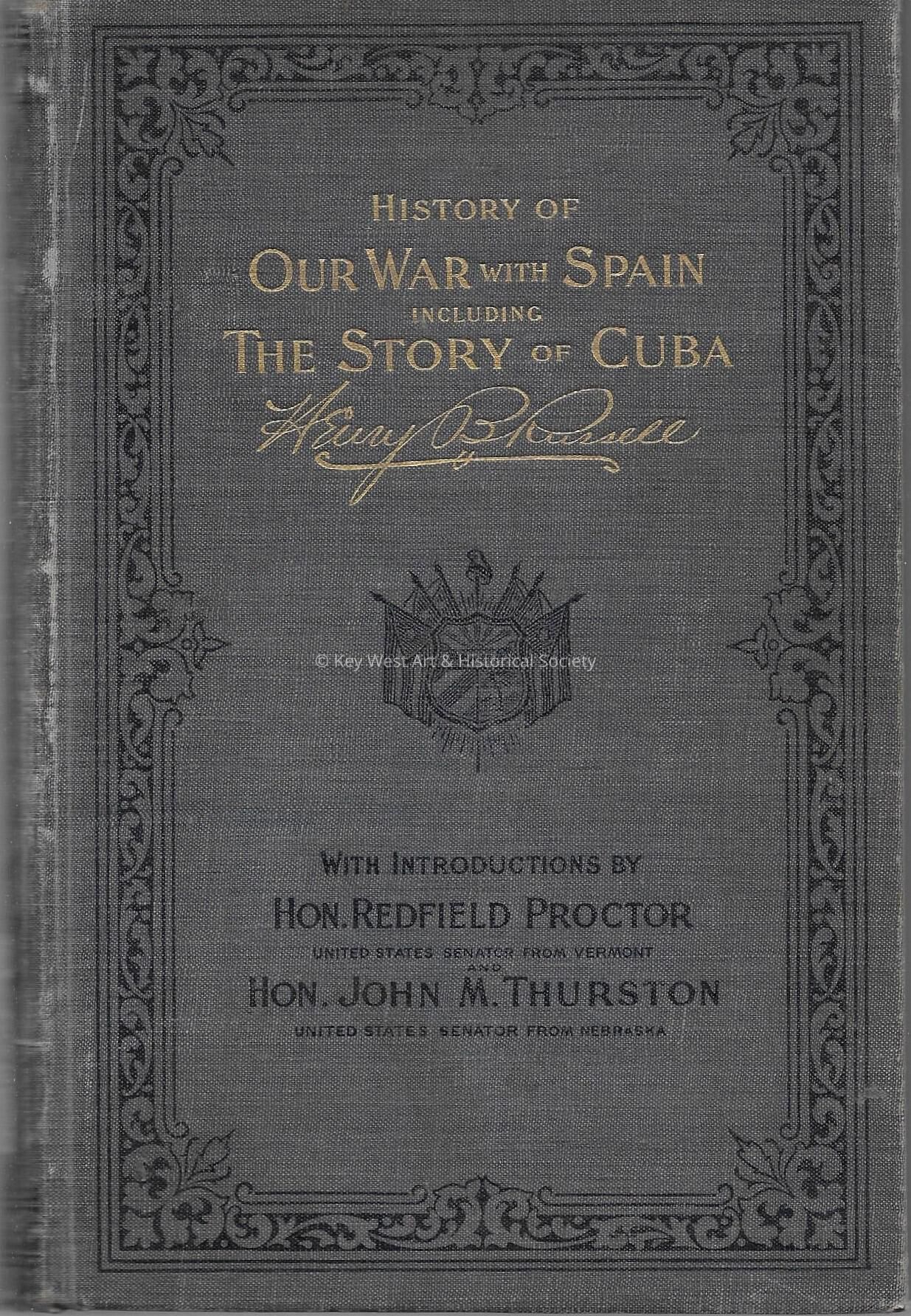 An Illustrated History of our War with Spain: Its Causes, Incidents, and Re; Copyright: @ Key West Art & Historical Society; Origformat: Book