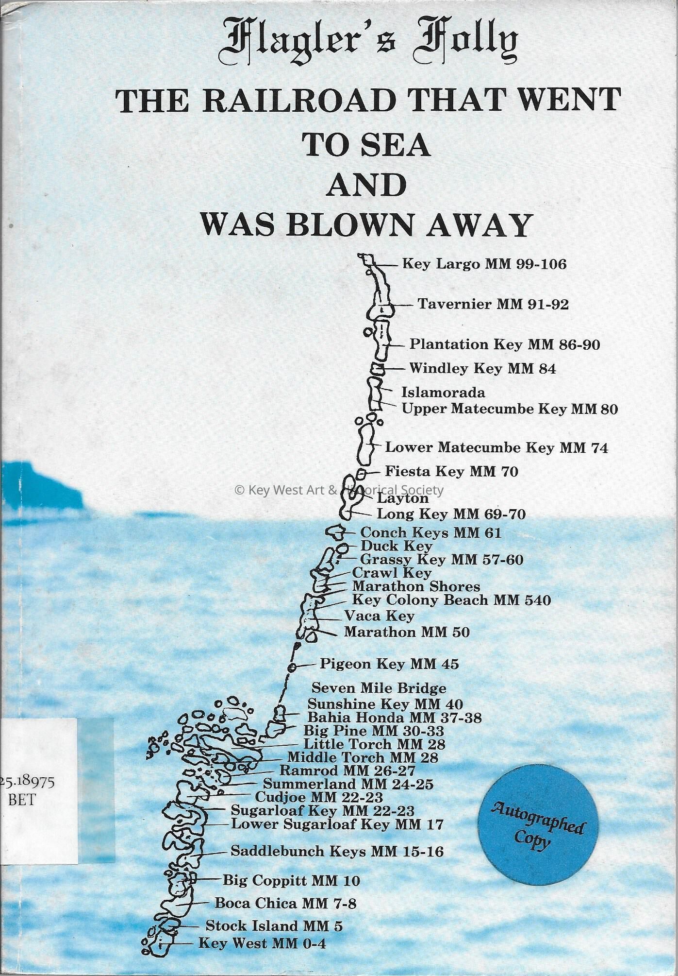 Flagler's Folly: The Railroad that Went to Sea and was Blown Away; Copyright: © Key West Art & Historical Society; Origformat: Print-Photographic