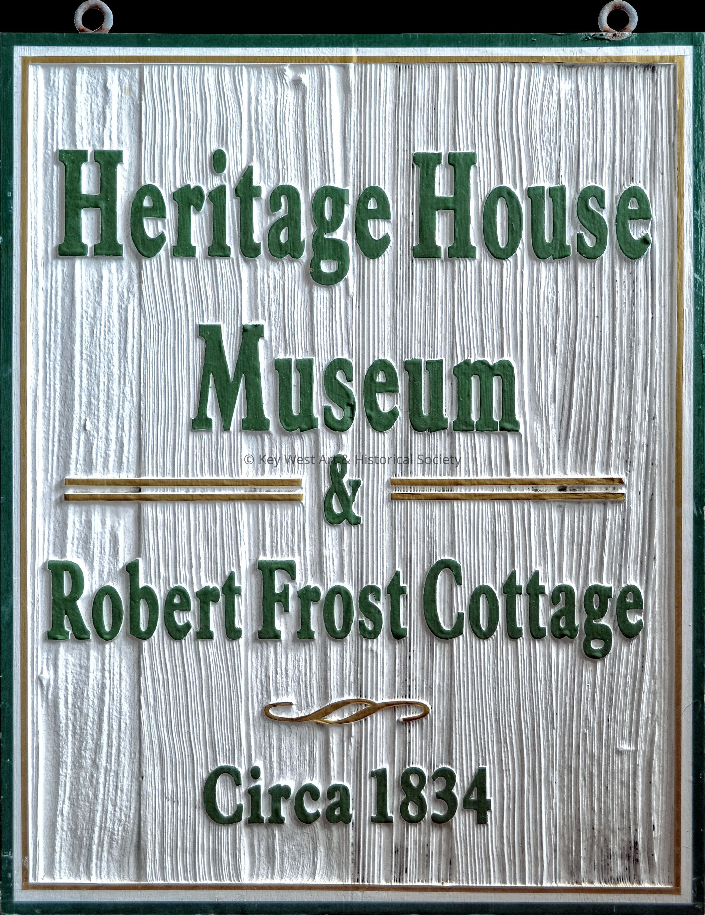 Heritage House Museum & Robert Frost Cottage Sign; © Key West Art & Historical Society