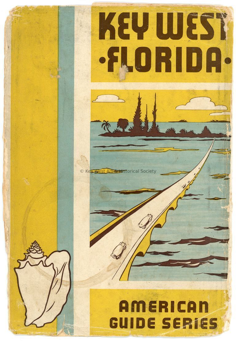          A Guide to Key West (American Guide Series) Dust Jacket; © Key West Art & Historical Society
   
