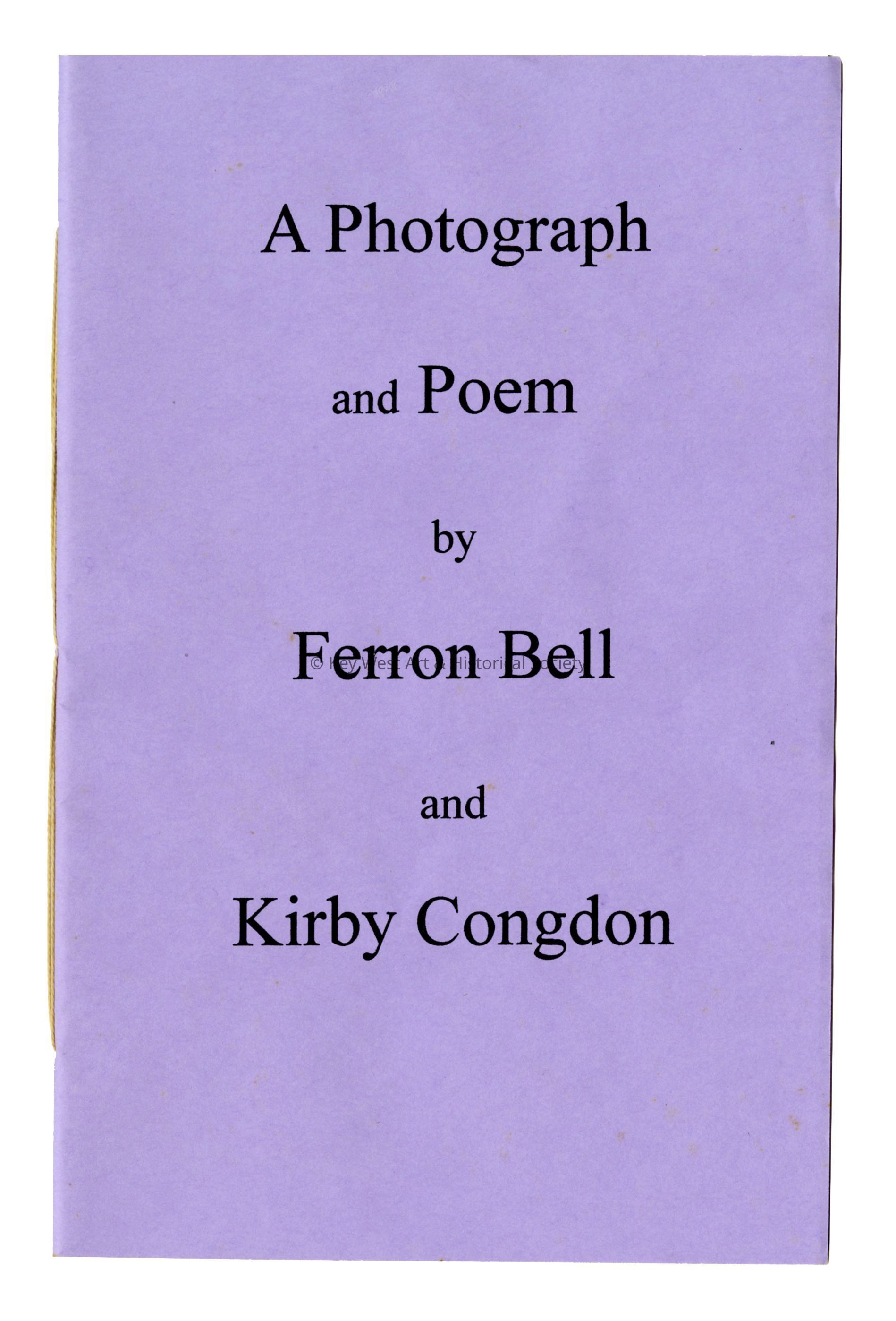 A Photograph and Poem by Ferron Bell and Kirby Congdon; © Key West Art & Historical Society