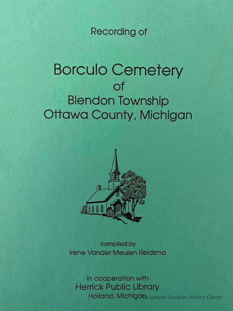          Recording of Borculo Cemetery, Blendon Township, Ottawa County, Michigan
   