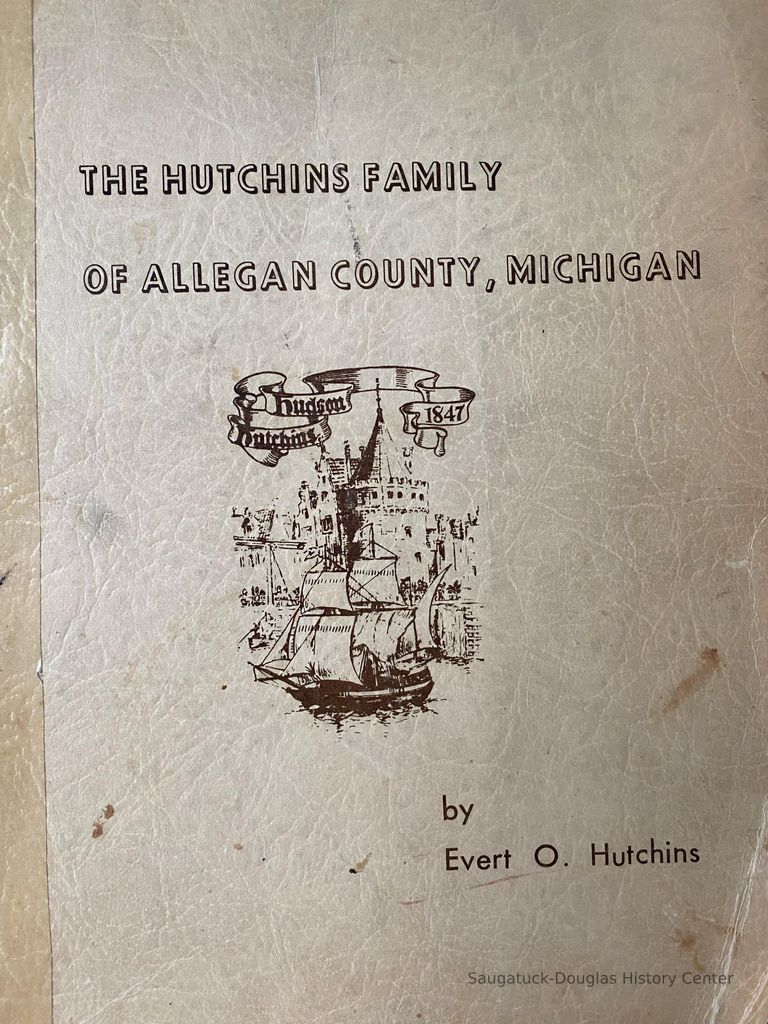          The Hutchins Family of Allegan County, Michigan
   