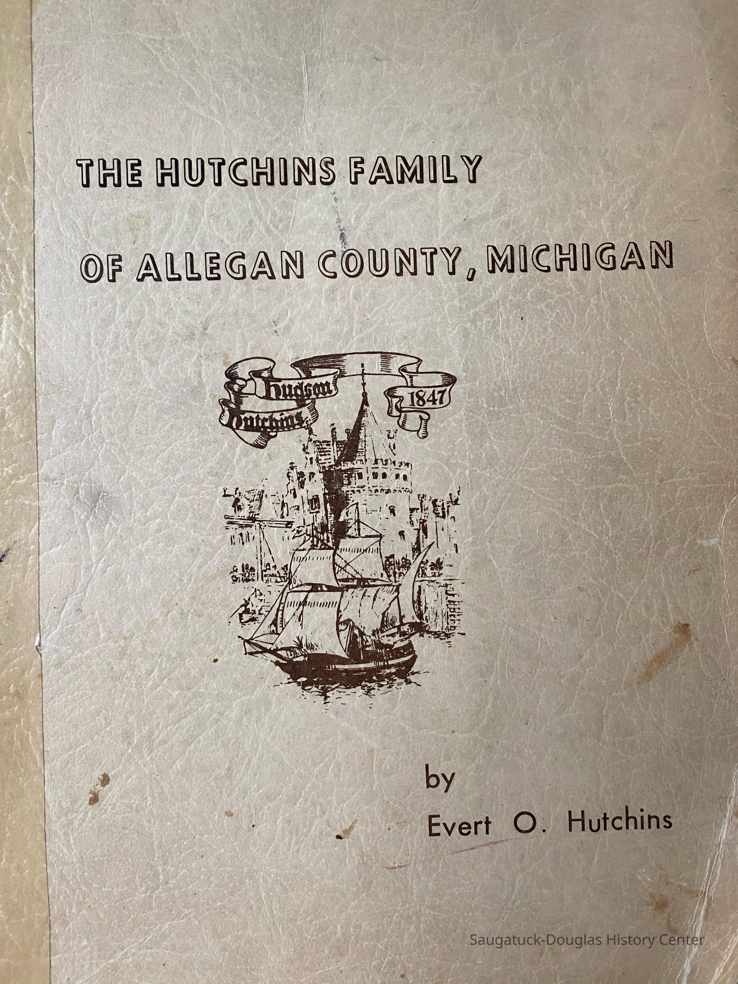 The Hutchins Family of Allegan County, Michigan