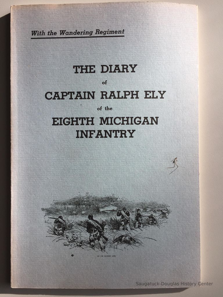          The Diary of Captain Ralph Ely of the 8th Michigan Infantry picture number 1
   