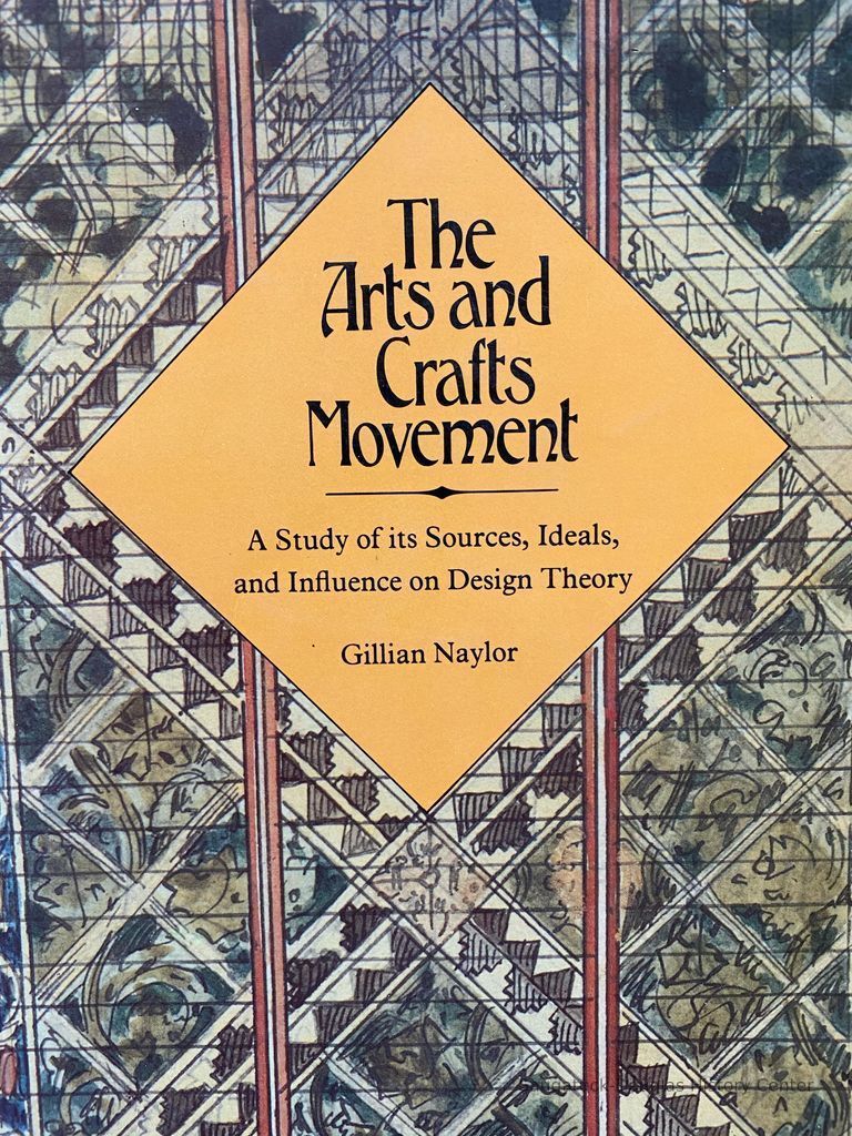          The Arts and Crafts Movement: A study of its sources, ideals, and influence on design theory; Book cover
   