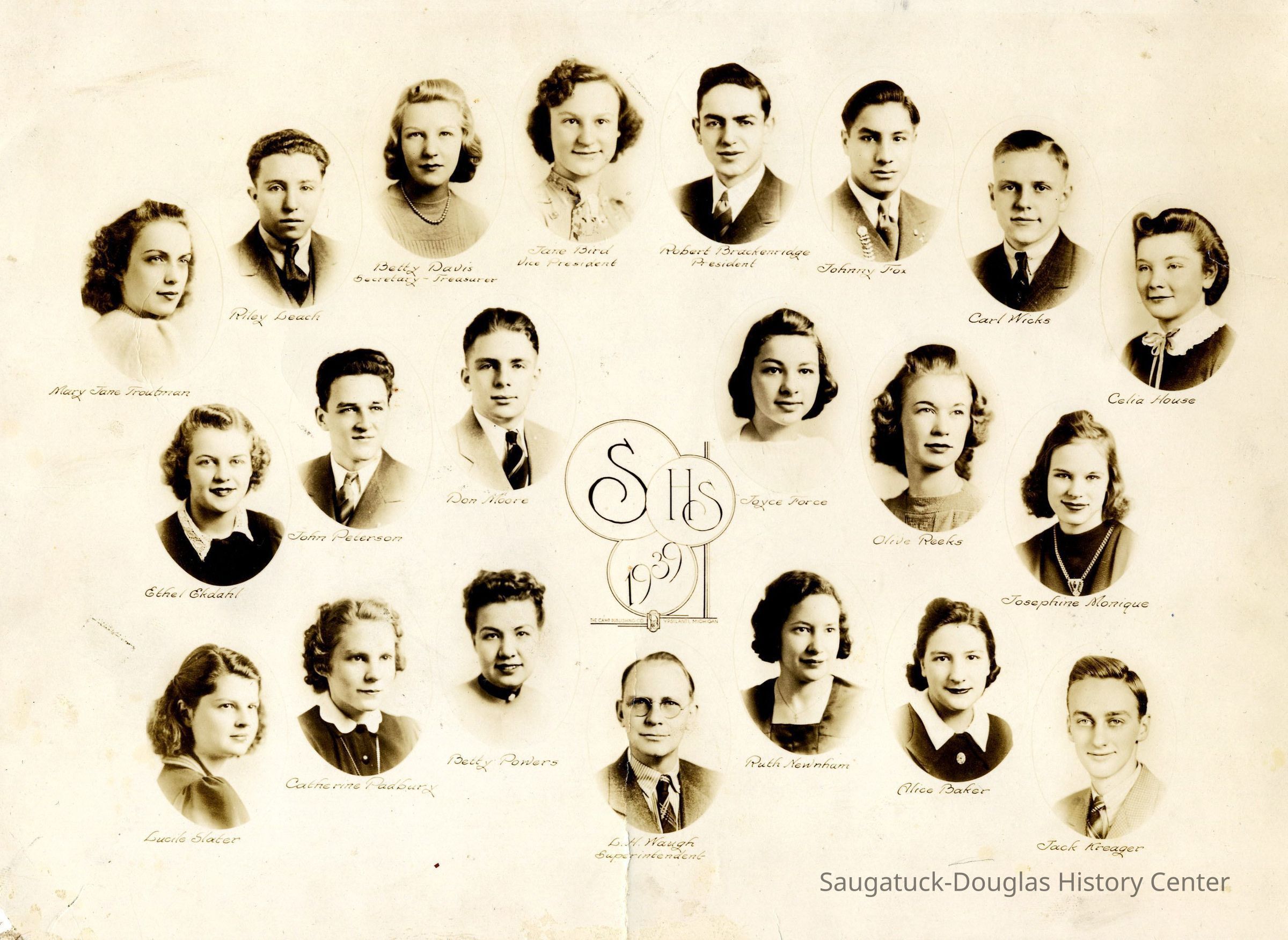 SHS Class of 1939 graduates.jpeg 770KB; Saugatuck High School class of 1939
Mary Jane Troutman, Riley Leach, Betty Davis, Jane Bird, Robert Brackenridge, Johnny Fox, Carl Wicks, Celia House, Ethel Ekdahl, John Peterson, Don Moore, Joyce Force, Olive Reeks, Josephine Monique, Lucile Slater, Catherine Padbury, Betty Powers, L.H. Waugh, Ruth Newnham, Alice Baker, Jack Kreager
Source: Chris Yoder via email Jan 2023