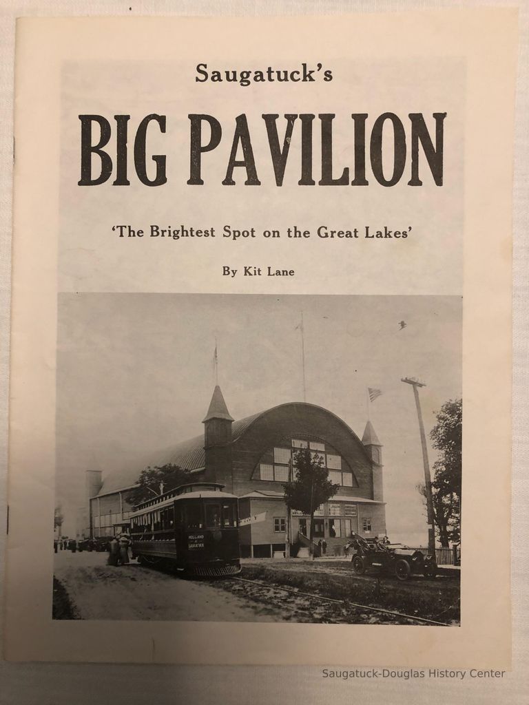          Saugatuck’s Big Pavillion; Front Cover of pamphlet
   