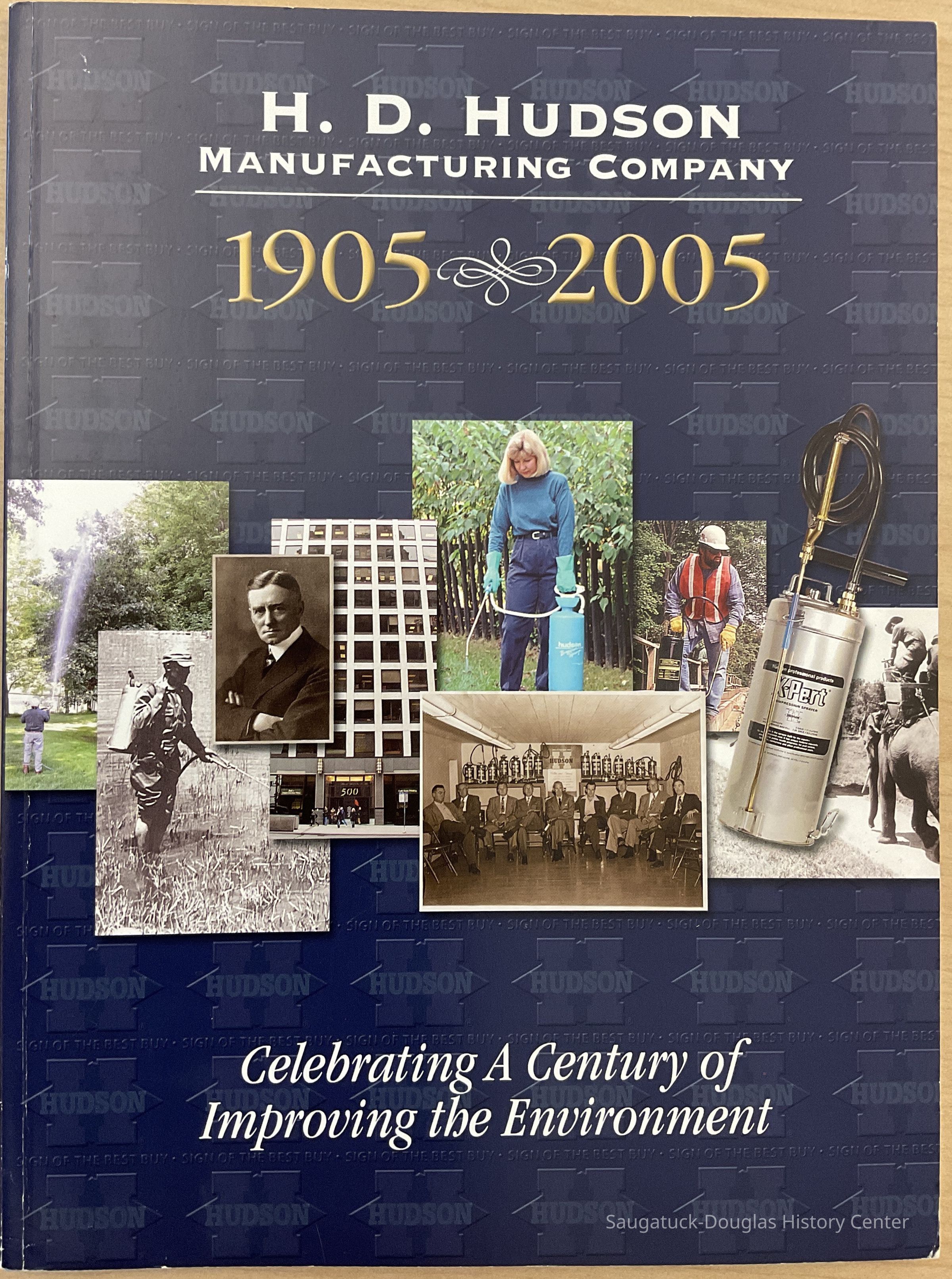 H.D. Hudson Manufacturing Company 1905-2005 - Celebrating a Century of Improving the Environment picture number 1