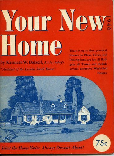          Dalzell: Kenneth W. Dalzell, Your New Home ,1946 picture number 1
   