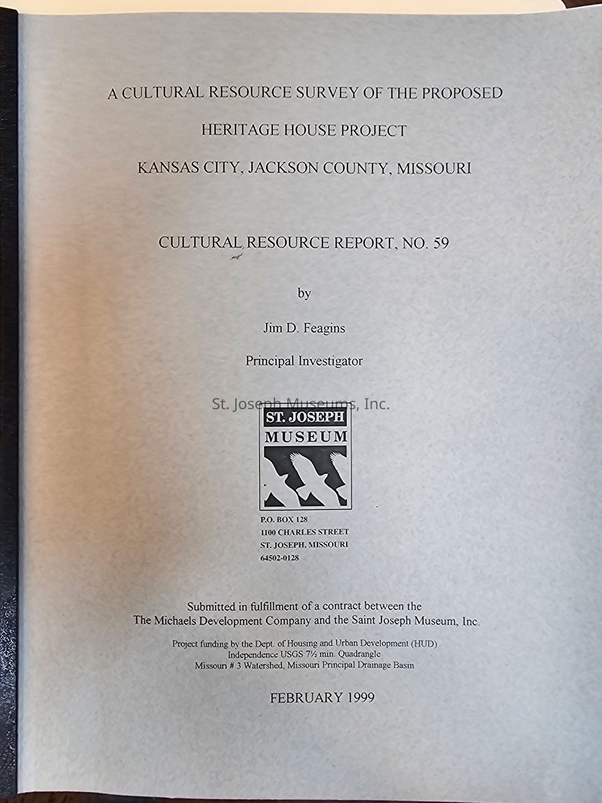 The image shows the cover of a cultural resource report titled "A Cultural Resource Survey of the Proposed Heritage House Project, Kansas City, Jackson County, Missouri," authored by Jim D. Feagins as Principal Investigator. The report is number 59 and was submitted in February 1999 in fulfillment of a contract between The Michaels Development Company and the Saint Joseph Museum. The project received funding from the Department of Housing and Urban Development and includes details about the location within Missouri.