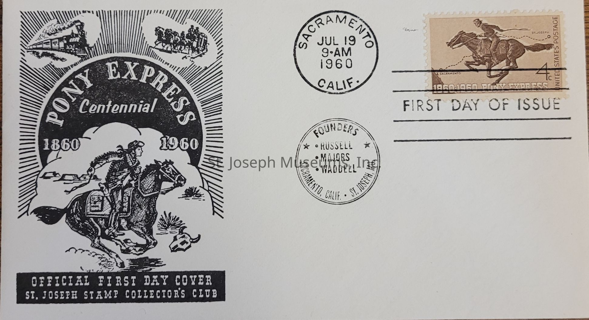 The image depicts a Pony Express centennial first day cover, celebrating the 100th anniversary from 1860 to 1960, issued by the St. Joseph Stamp Collector’s Club. It features a black-and-white illustration of a Pony Express rider on horseback, coupled with depictions of a steam locomotive and a stagecoach. In the upper right corner, a 4-cent stamp portrays a rider in motion, postmarked with “FIRST DAY OF ISSUE” and stamped in Sacramento, California on July 19, 1960.