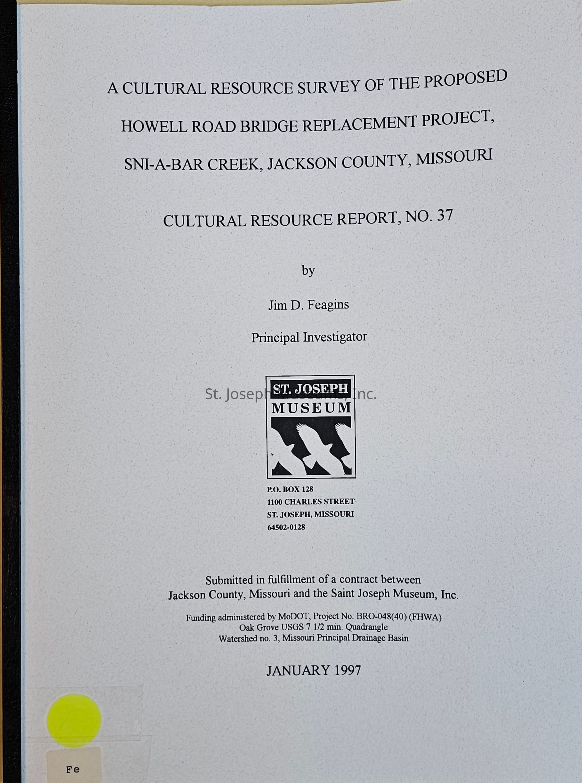 The image is a cover page of a cultural resource report authored by Jim D. Feagins, titled "A Cultural Resource Survey of the Proposed Howell Road Bridge Replacement Project, Sni-A-Bar Creek, Jackson County, Missouri," designated as Report No. 37. The report was submitted as part of a contract between Jackson County, Missouri and the Saint Joseph Museum, Inc.
