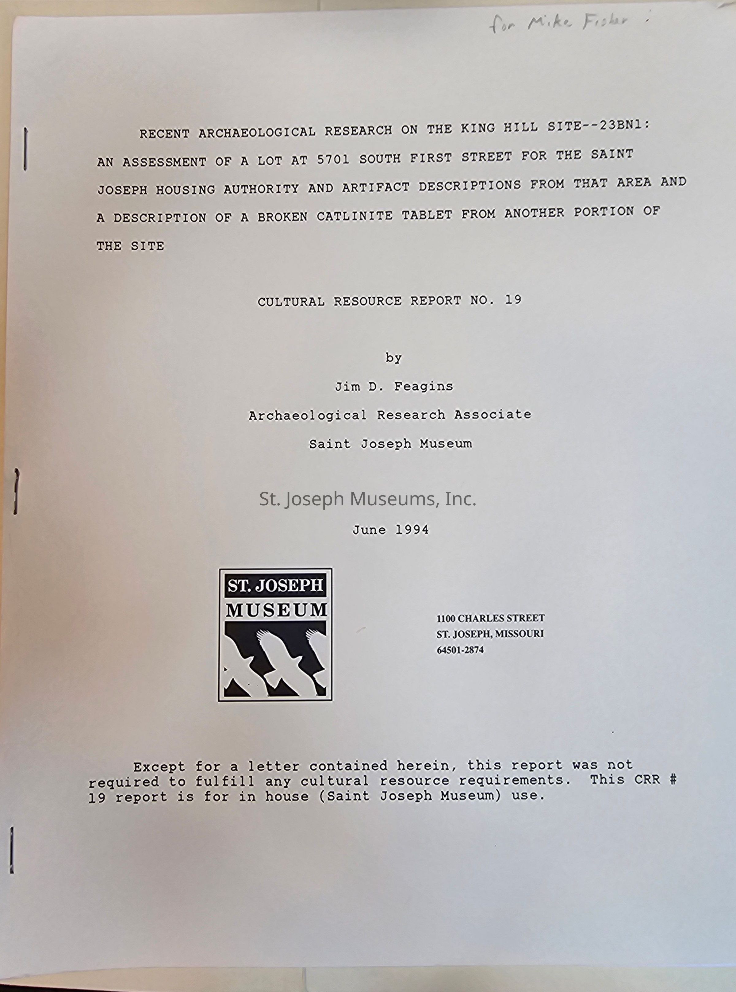 The image shows the cover page of a cultural resource report titled "Recent Archaeological Research on the King Hill Site--23BN1," dated June 1994, authored by Jim D. Feagins, an Archaeological Research Associate at the Saint Joseph Museum. It includes an assessment of a lot for the Saint Joseph Housing Authority and a description of artifacts and a broken catlinite tablet. The document is marked "Cultural Resource Report No. 19" and intended only for in-house use
