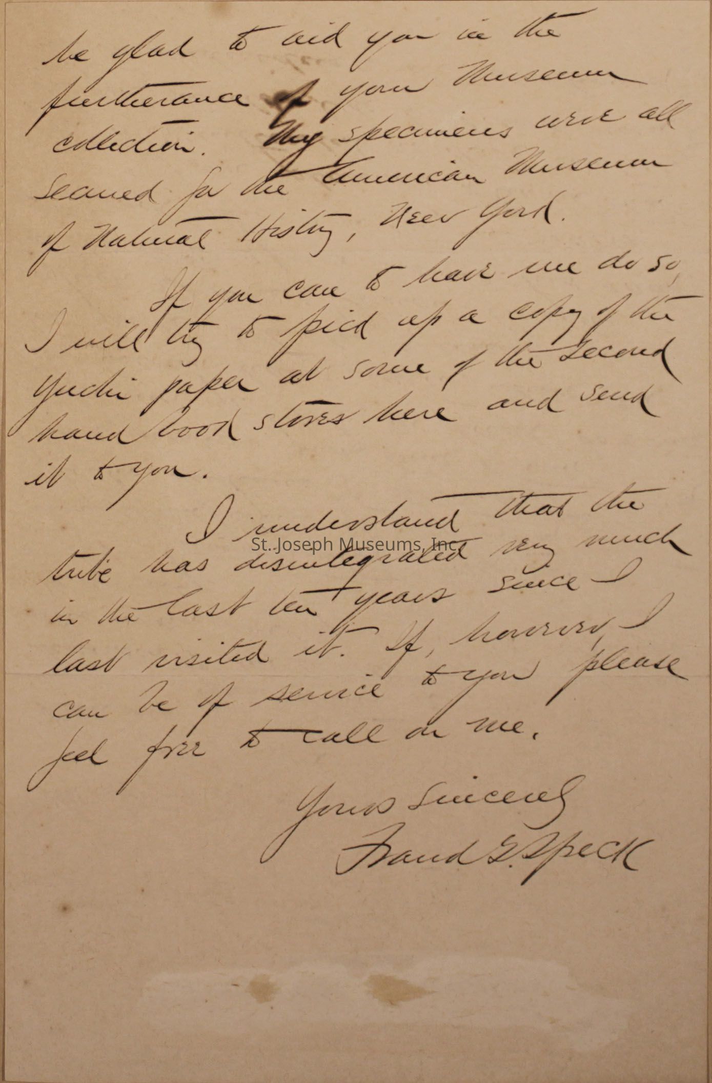 The image depicts a handwritten letter expressing willingness to assist with a museum collection by acquiring specimens for the American Museum of Natural History in New York. The writer offers to procure a copy of a specific paper from secondhand bookstores and mentions the disintegration of a building in recent years. They express a willingness to help further and invite the recipient to reach out if needed. The letter closes with "Yours sincerely" and is signed by someone named Frank G. Speck. The letter