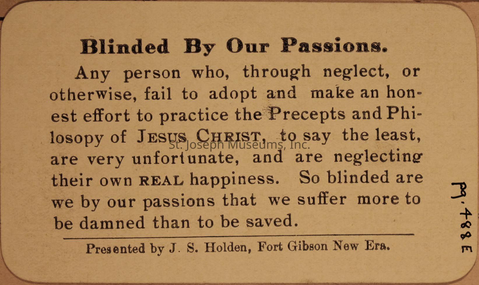 The image depicts a vintage card with a message titled "Blinded By Our Passions." It emphasizes that individuals who neglect or fail to make an earnest effort to follow the teachings and philosophy of Jesus Christ are unfortunate and neglect true happiness. The text suggests that being blinded by personal passions leads to suffering more than being saved.