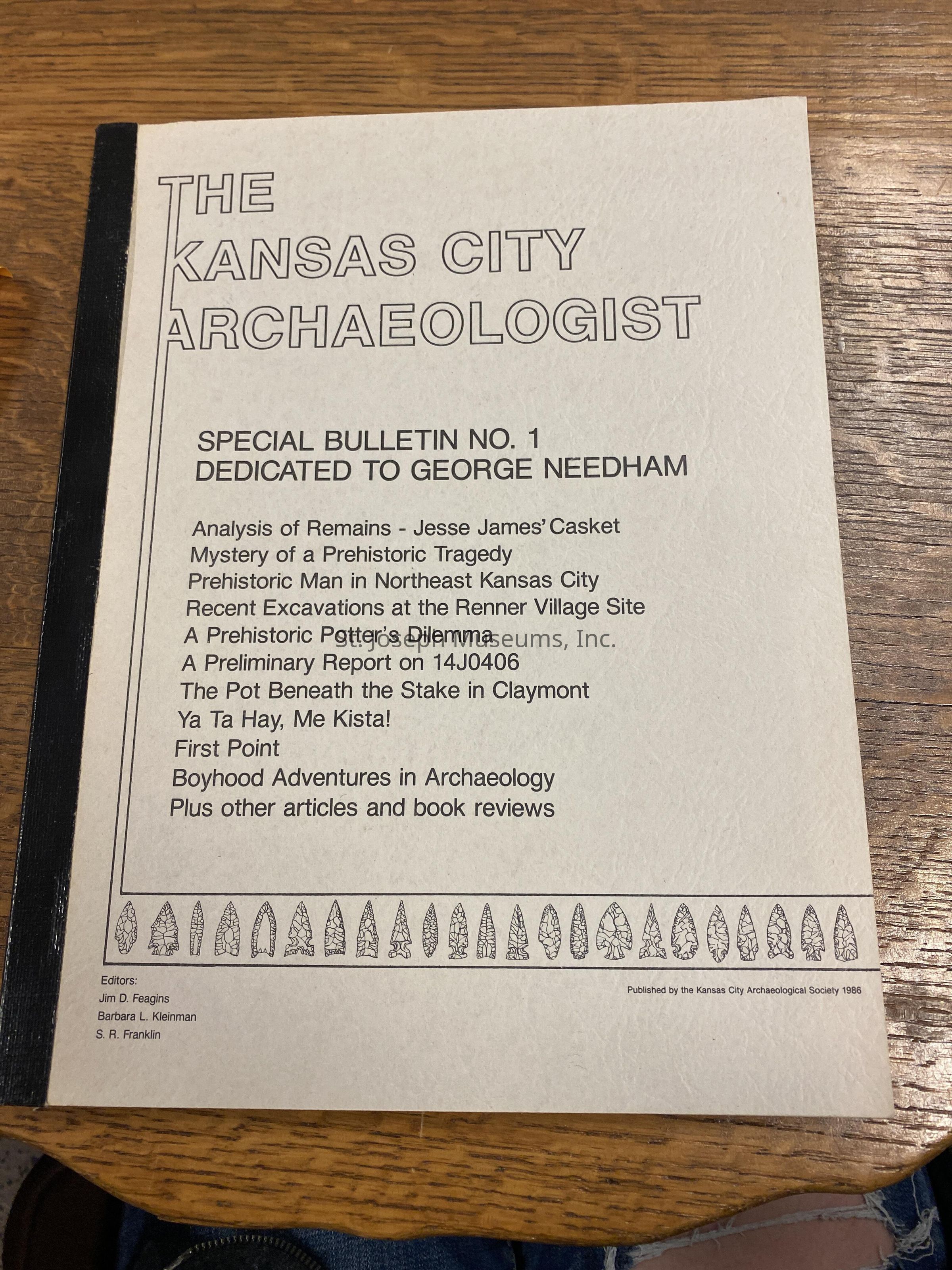 The image shows the cover of a journal titled "The Kansas City Archaeologist," specifically Special Bulletin No. 1, dedicated to George Needham. The journal includes articles on various topics such as the analysis of remains found in Jesse James' casket, a prehistoric tragedy, prehistoric man in Northeast Kansas City, and recent excavations at the Renner Village Site. Other topics cover a prehistoric potter's dilemma, a preliminary report on site 14J0406, and the pot beneath the stake in Claymont. Additionally, there are pieces titled "Ya Ta Hay, Me Kista!" and "First Point," alongside discussions on boyhood adventures in archaeology, complemented by articles and book reviews.