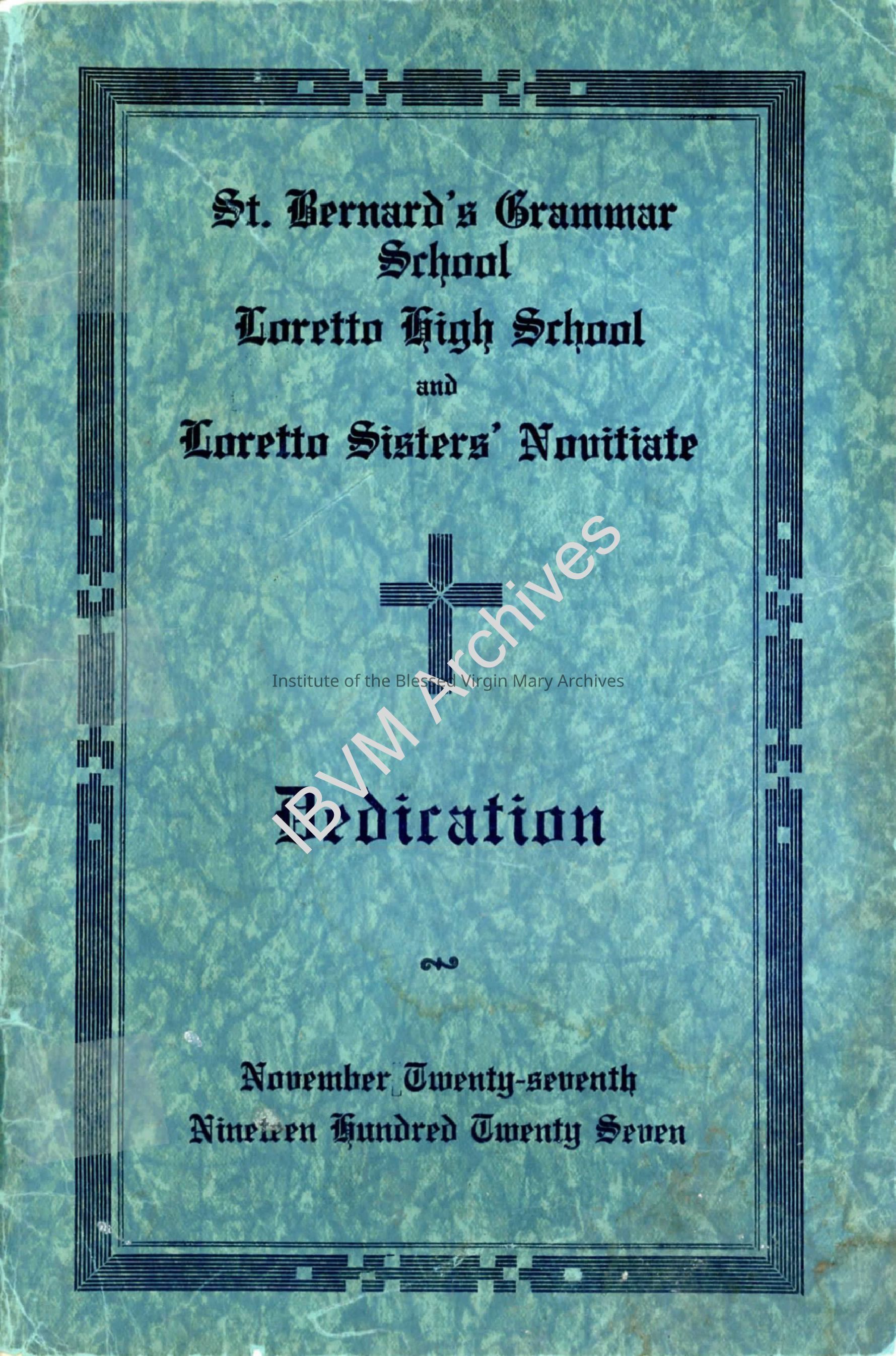 St. Bernard’s Grammar School, Loretto High School and Novitiate Dedication Pamphlet: PDF, Watermarked
