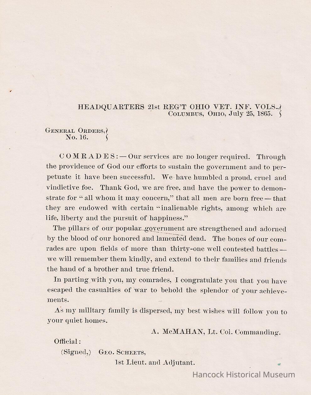 The image depicts a historical document labeled "HEADQUARTERS 21st REG'T OHIO VET. INF. VOLS." dated July 25, 1865, from Columbus, Ohio. It is a General Orders No. 16, addressed to "COMRADES," stating that their services are no longer required due to the successful efforts in sustaining the government. The document expresses gratitude for freedom and emphasizes the inalienable rights to life, liberty, and the pursuit of happiness. It acknowledges the sacrifices made in over thirty-one battles, honoring the dead and expressing hope for peace and prosperity. It is signed by A. McMahan, Lt. Col. Commanding, and Geo. Scheets, 1st Lieut. and Adjutant.