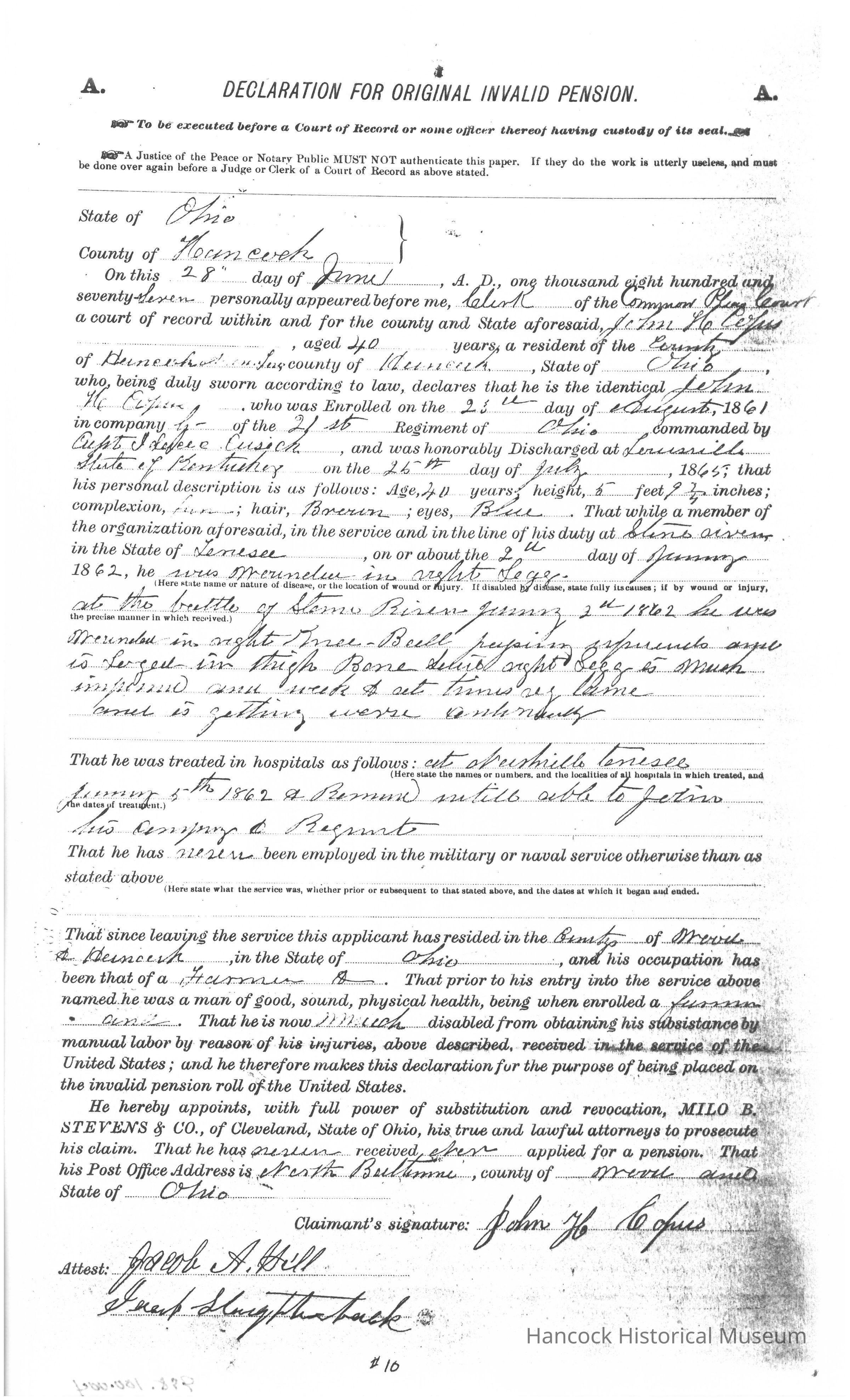 The image is a historical document titled "Declaration for Original Invalid Pension," pertaining to John H. Copus. It details his personal information, service, and discharge from military duty, including his enlistment on August 21, 1862, and discharge on July 26, 1865. Copus, described as 40 years old, 5 feet 7 inches tall with brown hair and black eyes, became injured at Stone River, Tennessee, which is noted to have caused ongoing health issues. He resided in Morrow County, Ohio, working as a laborer before service. The document appoints Milo B. Stevens & Co. as his representative for pension claims.
