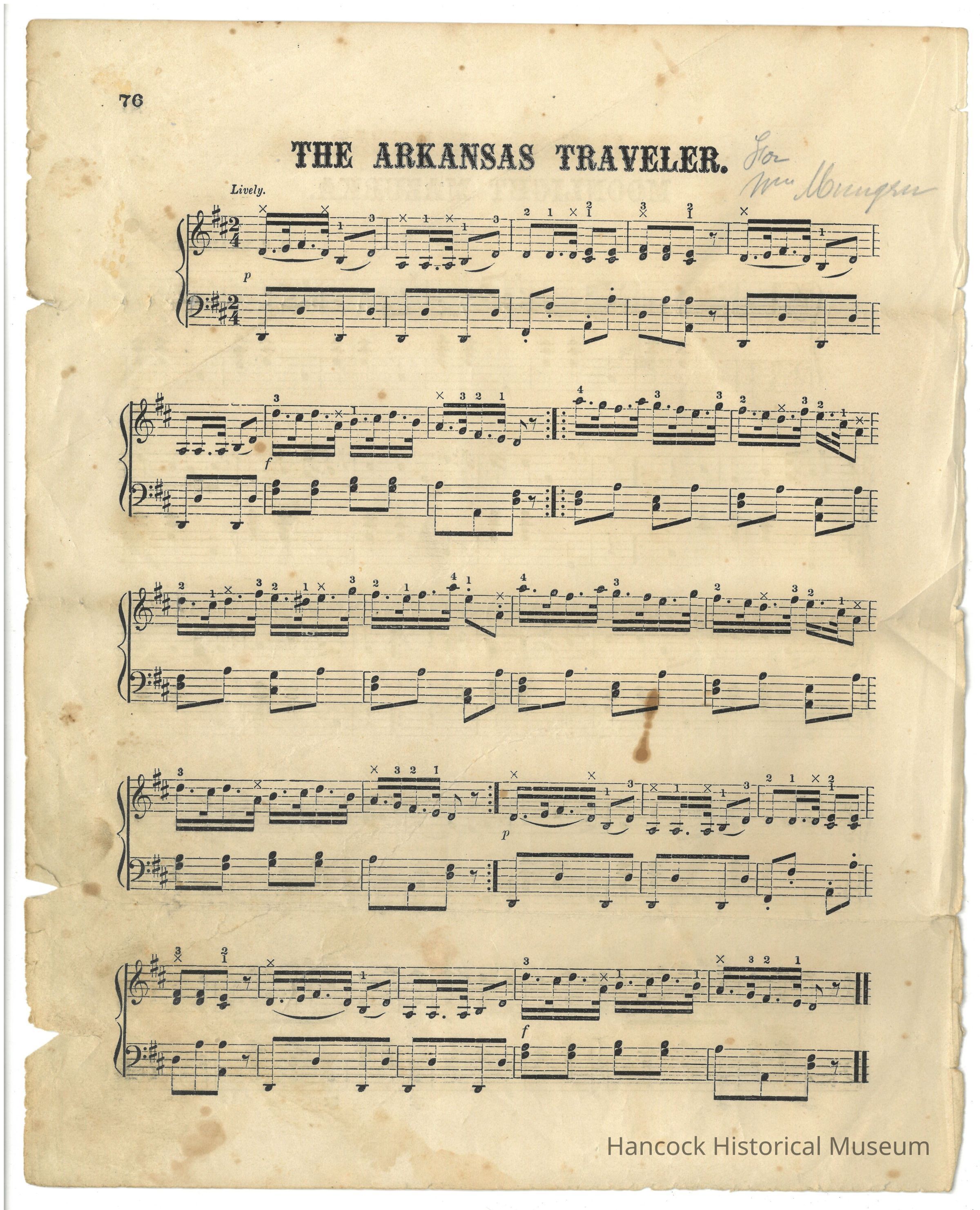 The image shows a sheet of aged sheet music titled "The Arkansas Traveler," with the page number 76 located at the top left corner. The composition is notated for the piano, evident from the grand staff and the presence of the treble and bass clefs. The key signature indicates one sharp, likely G major or E minor. This lively piece is marked at the beginning, suggesting a brisk tempo. The music is neatly printed with measures consisting of a series of notes and rests. The sheet appears old, marked by visible stains and frayed edges, giving it a vintage appearance. Additionally, there is a handwritten note in cursive in the upper right corner, signed by an unknown person, adding a personal touch to this historic musical piece.