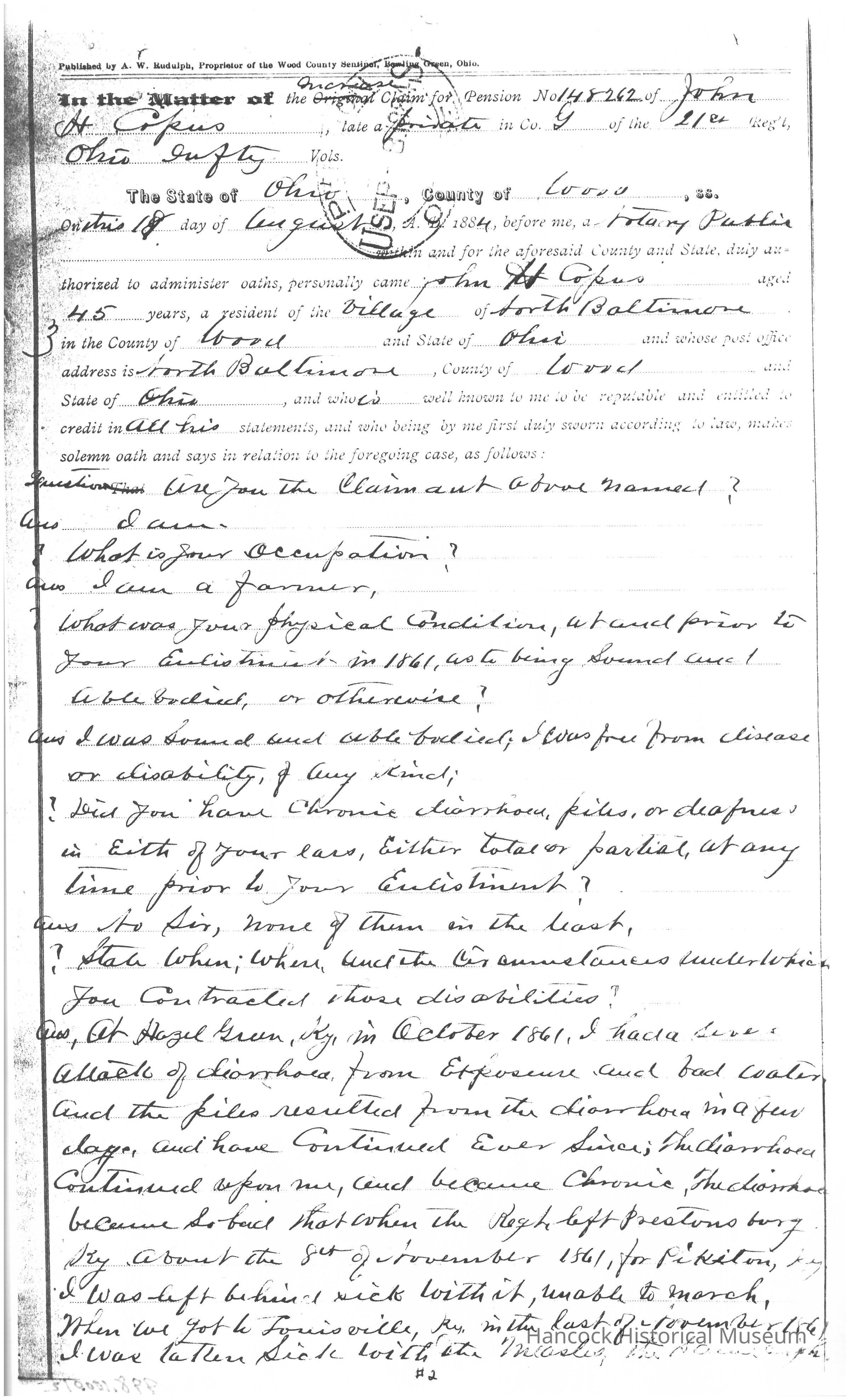 The image is a scanned document from 1884 related to a pension claim for a person named John H. Copus, detailing his military service. It’s set in Wood County, Ohio, and includes handwritten answers to questions about his personal details and medical condition. Copus, a farmer from North Baltimore, Ohio, describes his physical health before and after his military enlistment in 1861, stating he was "sound and able-bodied." He reports no history of chronic diarrhea, piles, or deafness prior to his enlistment but states he contracted such disabilities during service at Hazel Green, KY, in October 1861. The document is signed by Harry Plathen, suggesting official verification.