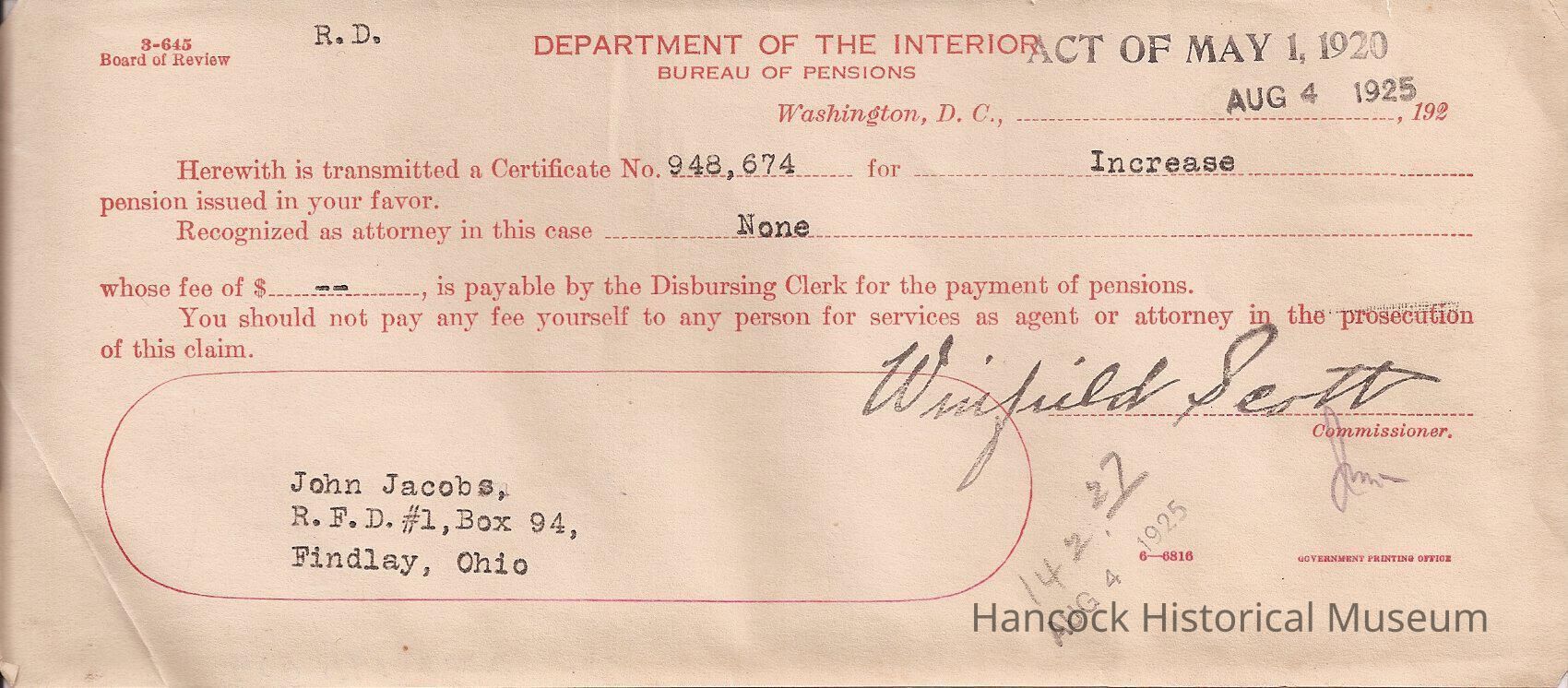 The image is an official document from the Department of the Interior, Bureau of Pensions, dated August 4, 1925. It is a certificate indicating a pension increase, marked by Certificate No. 943,674, addressed from Washington, D.C. The document specifies that no attorney is recognized in handling this case. It states that any fees payable are to be handled by the Disbursing Clerk for the payment of pensions, advising the recipient not to pay anyone for service. The document is signed by Winfield Scott, Commissioner. It is addressed to John Jacobs, R.F.D #1, Box 94, Findlay, Ohio. There are also numerals written on the paper and it has a stamp dated August 4, 1925.